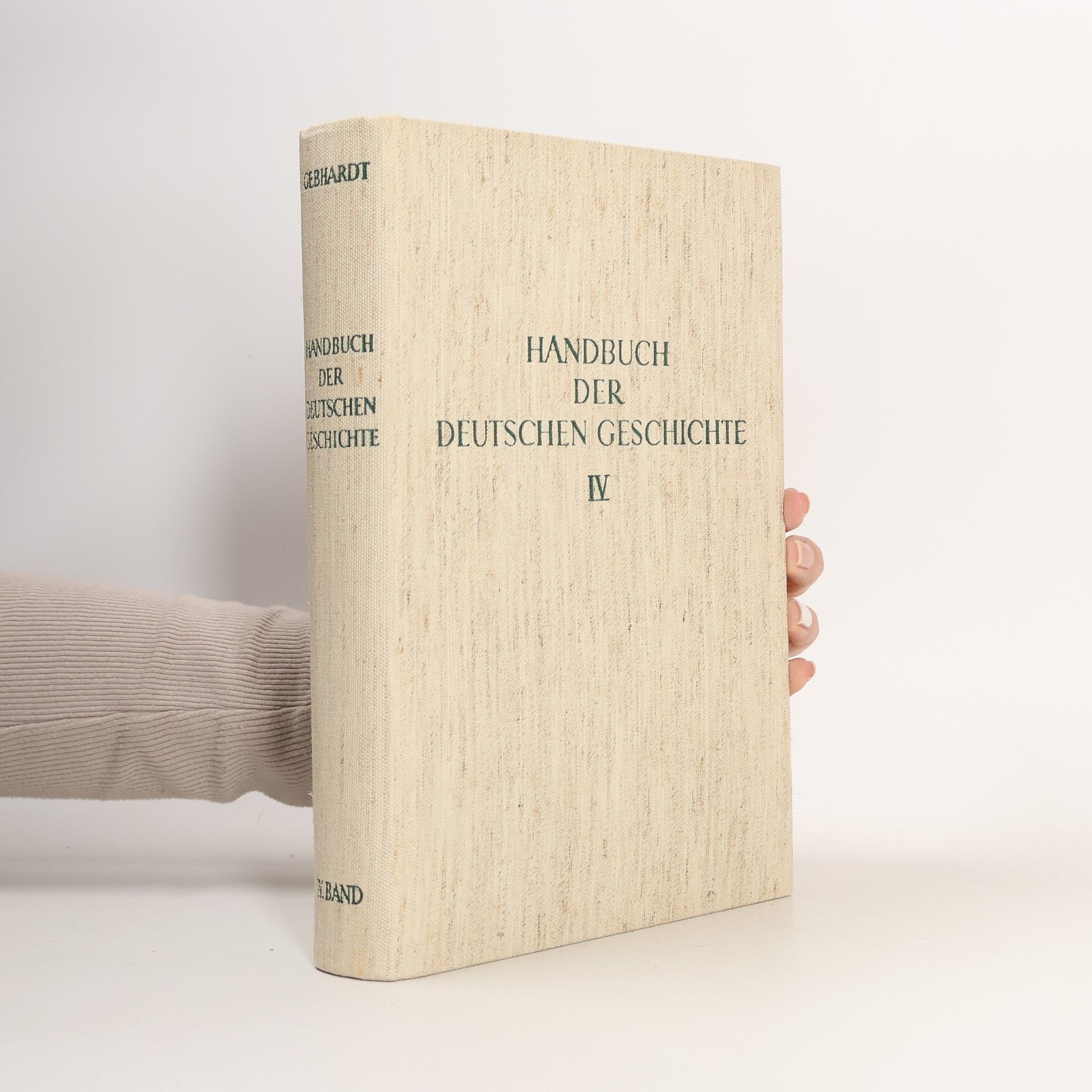 Bruno Gebhardt Handbuch der Deutschen Geschichte IV. Band