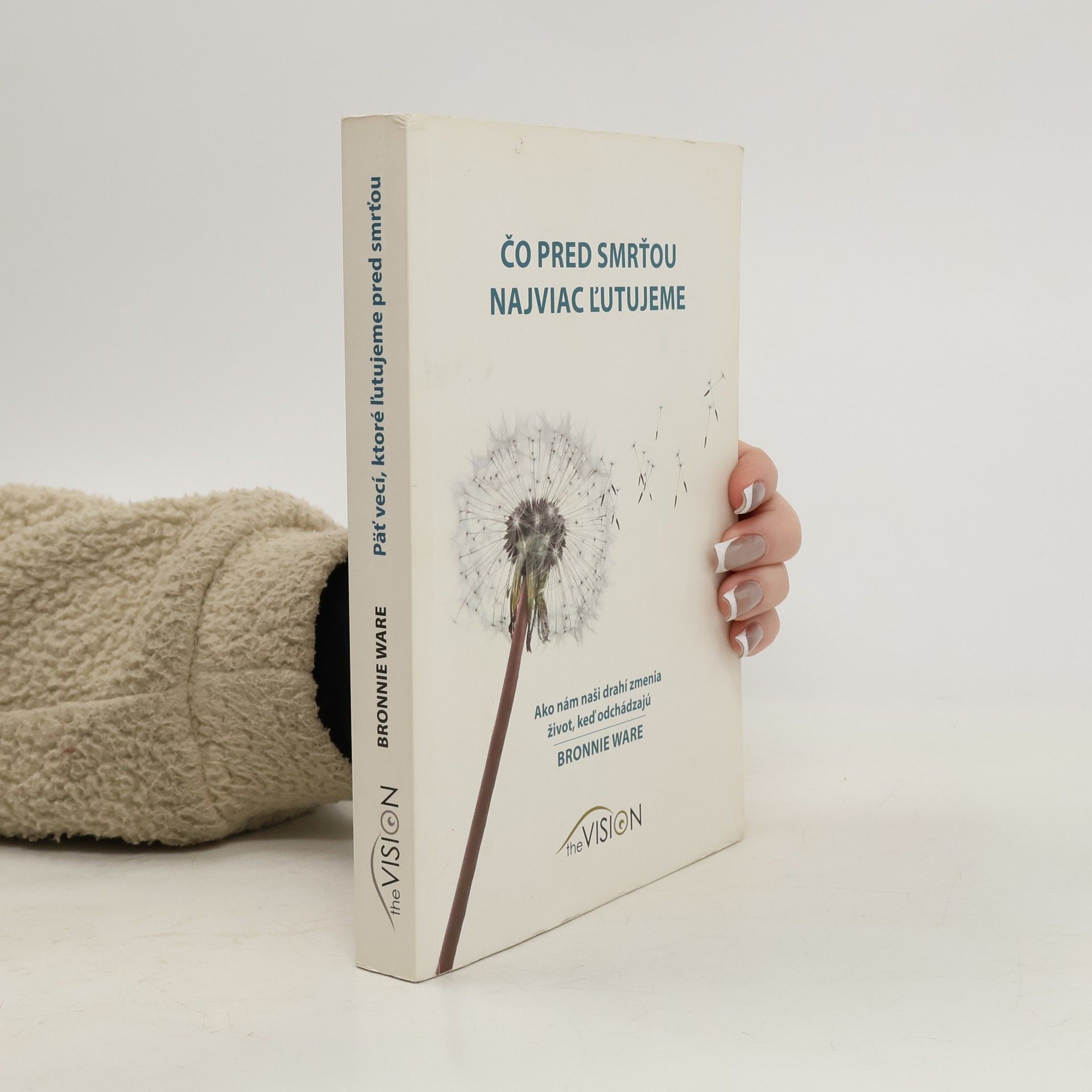 Bronnie Ware Čo pred smrťou najviac ľutujeme