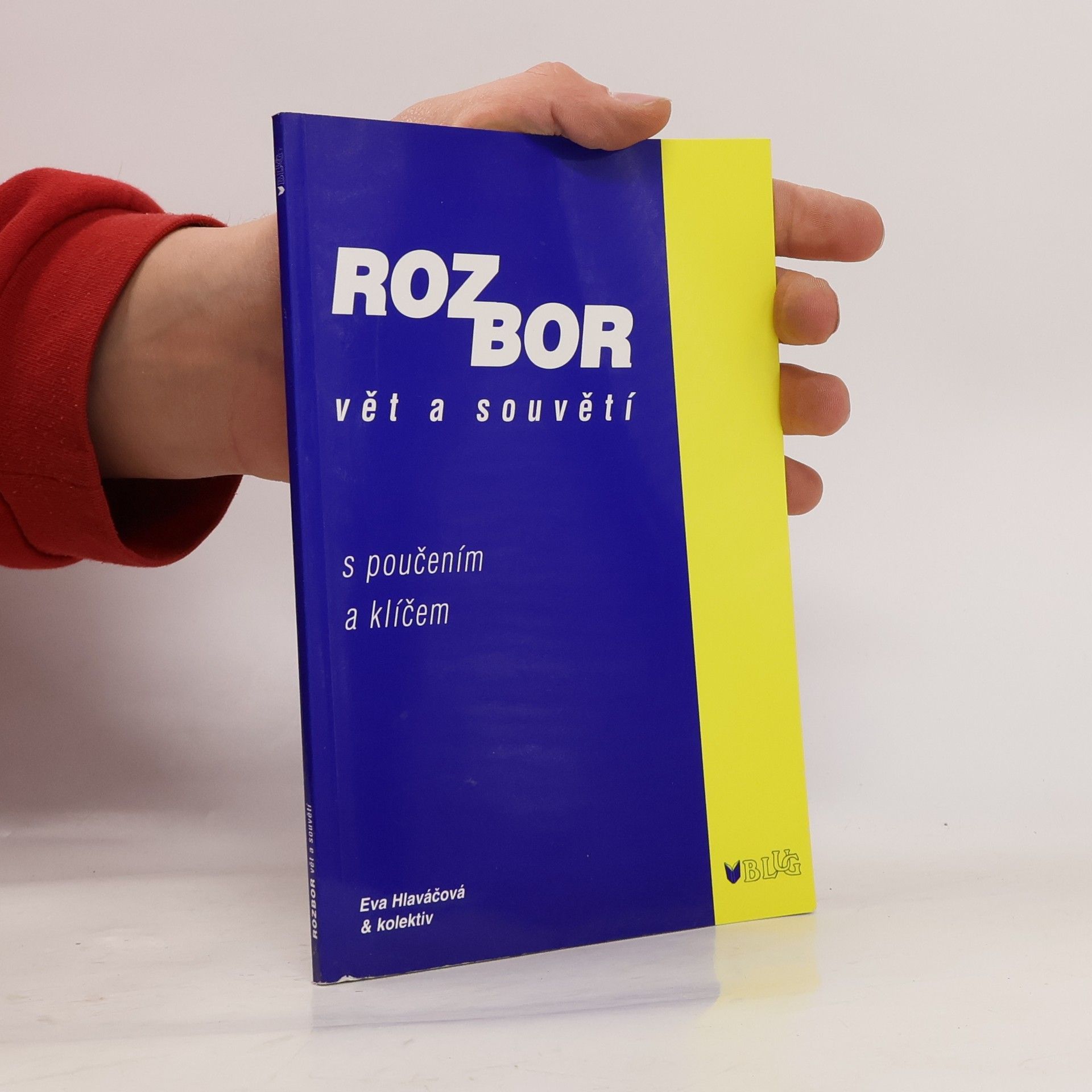 Eva Hlaváčová Rozbor vět a souvětí : s poučením a klíčem