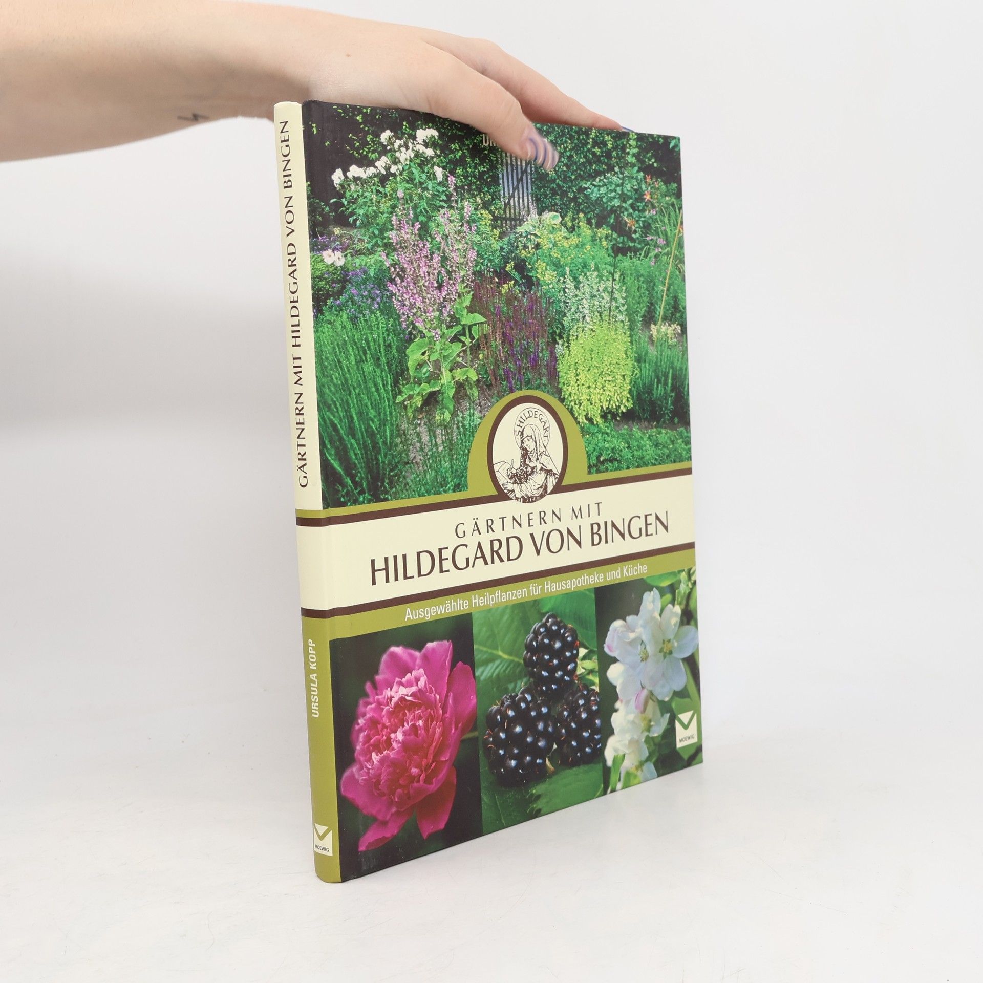 Ursula Kopp Gärtnern mit Hildegard von Bingen
