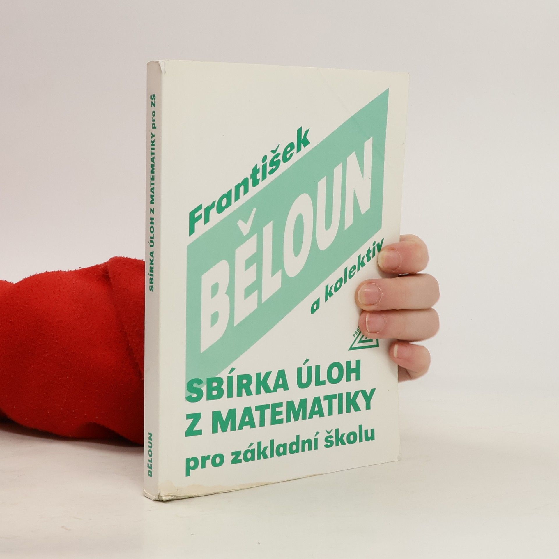 František Běloun Sbírka úloh z matematiky pro základní školu
