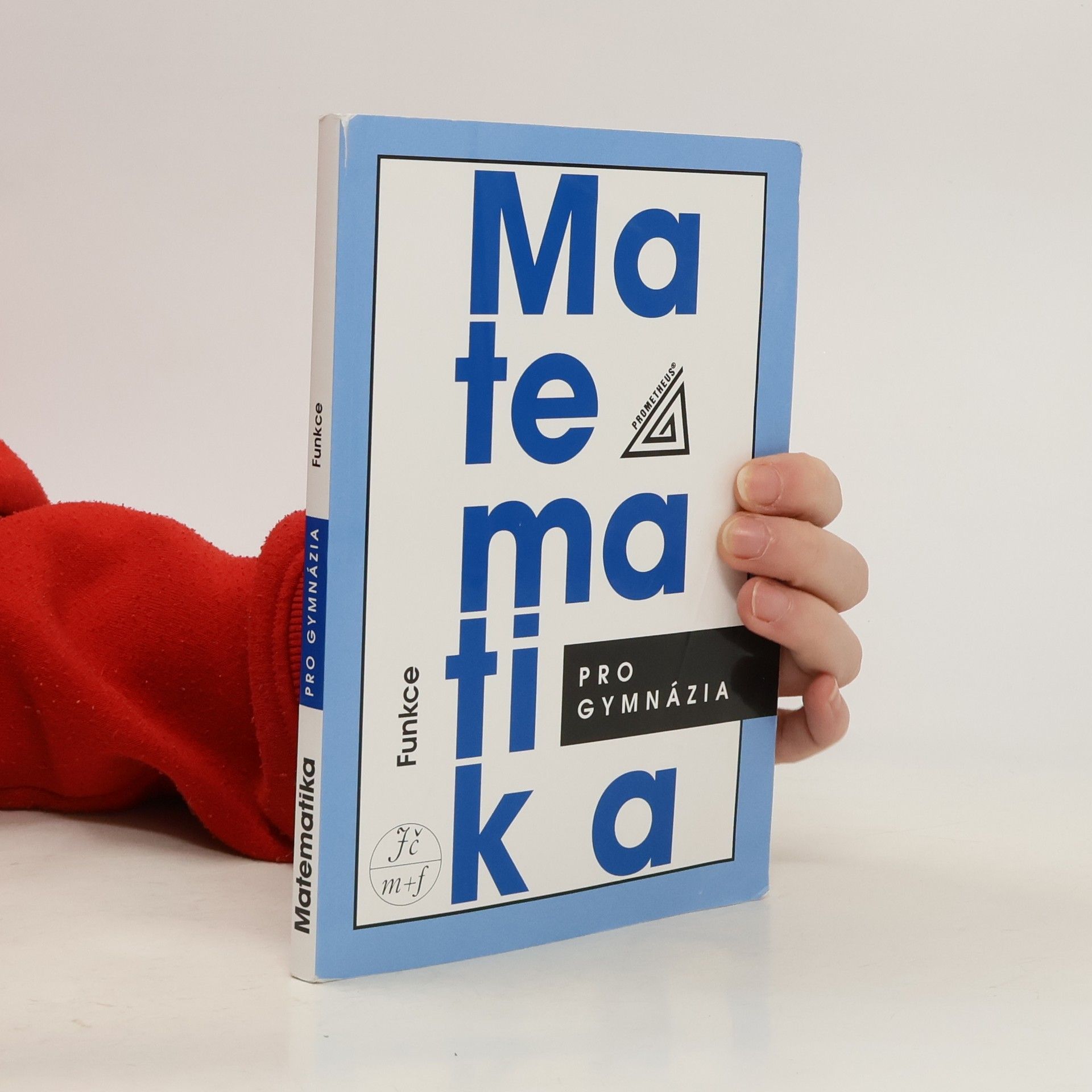 Oldřich Odvárko Matematika pro gymnázia. Funkce