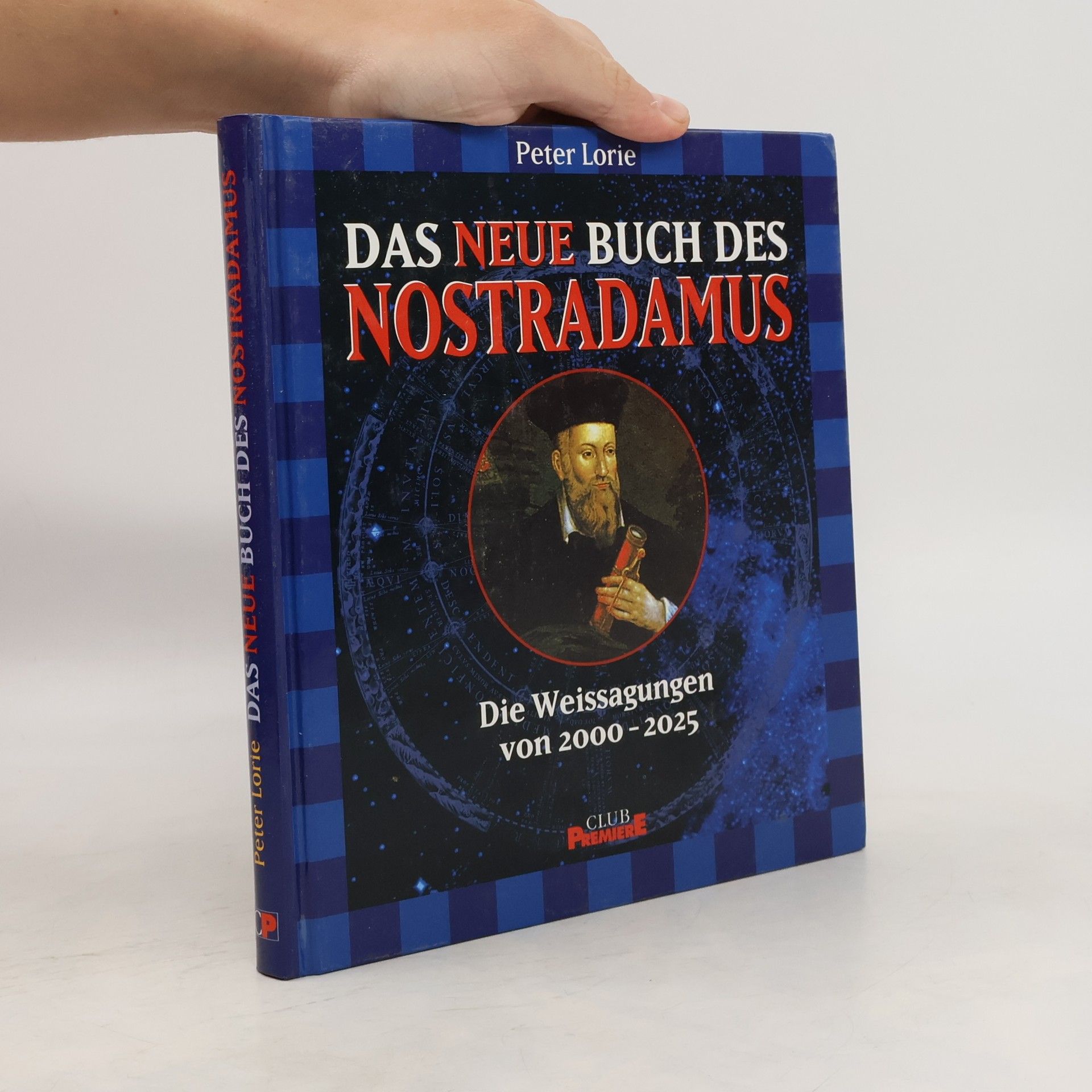 Peter Lorie Das neue Buch des Nostradamus