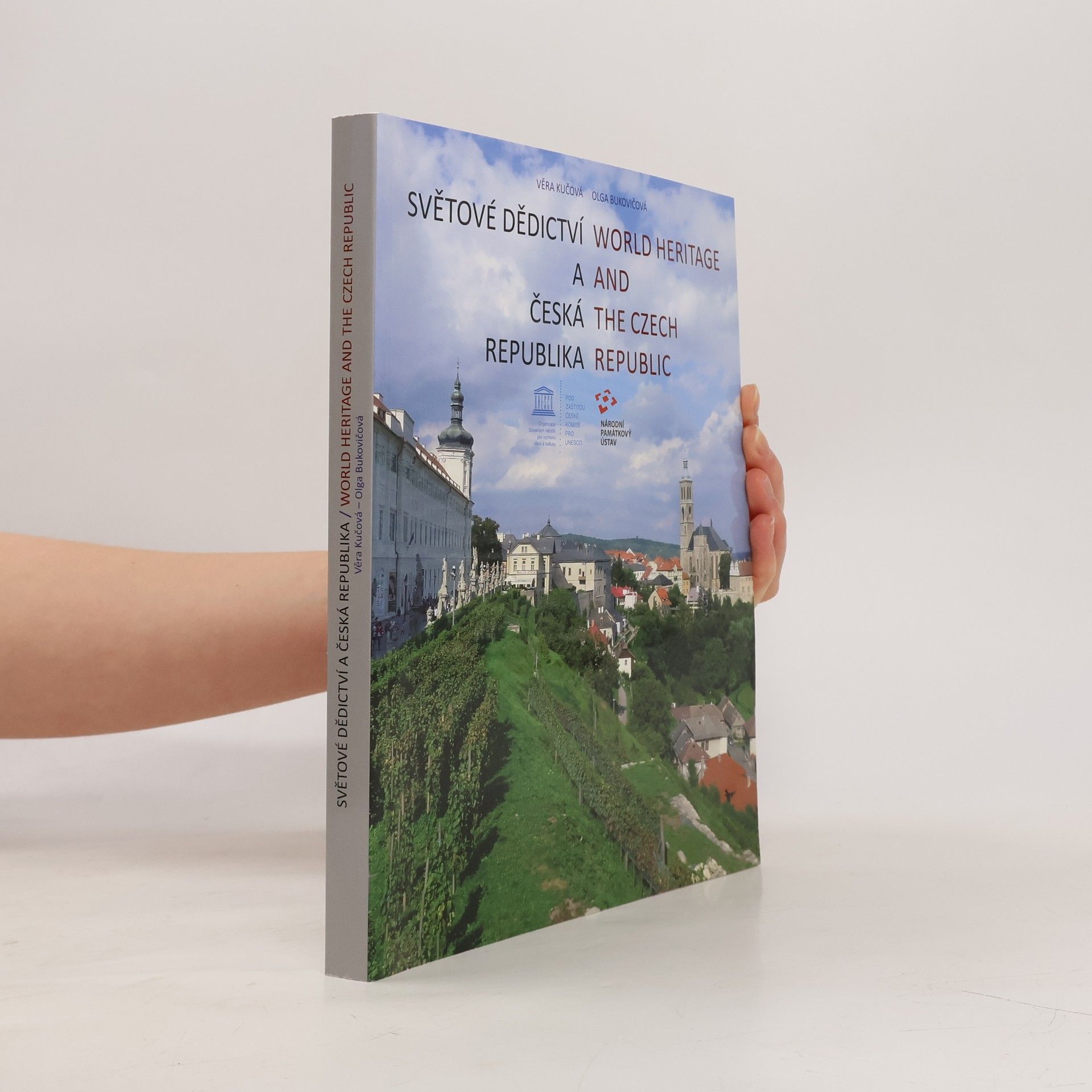 Věra Kučová Světové dědictví a Česká republika / World heritage and the Czech Republic
