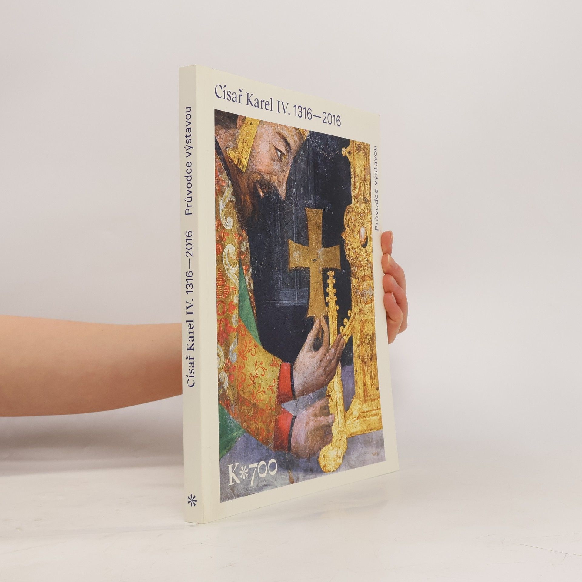 Kolektív autorov Císař Karel IV. 1316-2016