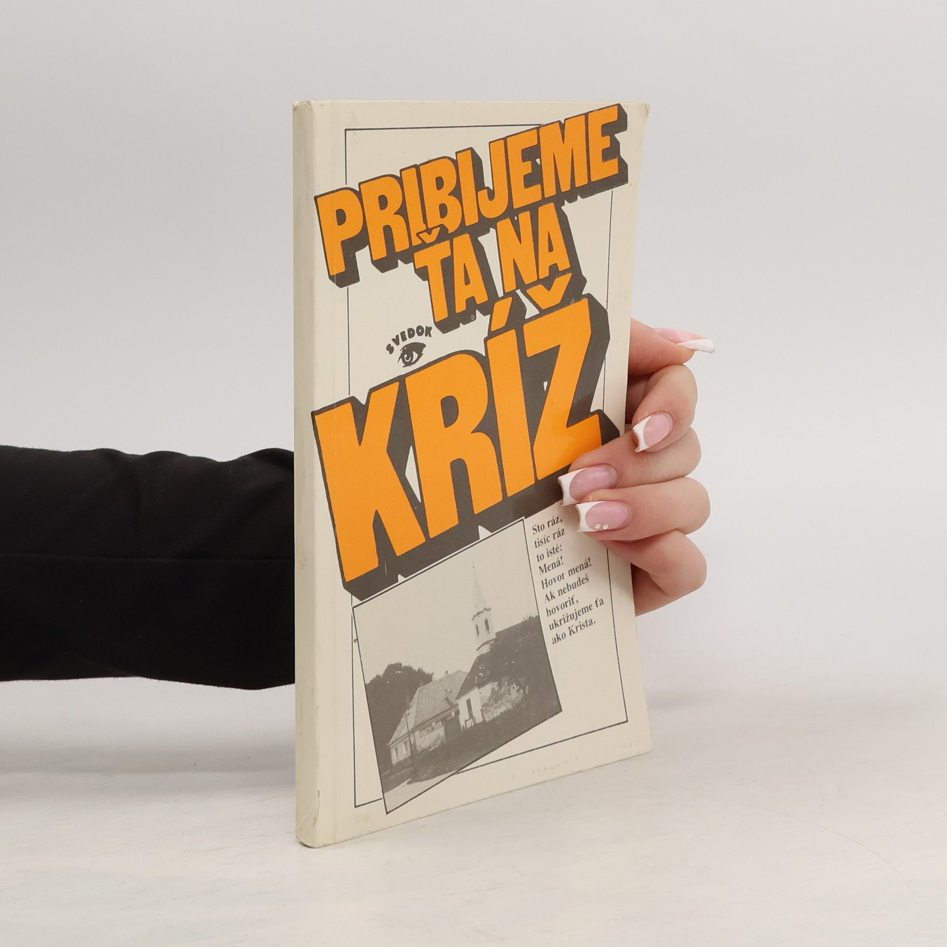 Rudolf Dobiáš Pribijeme ťa na kríž