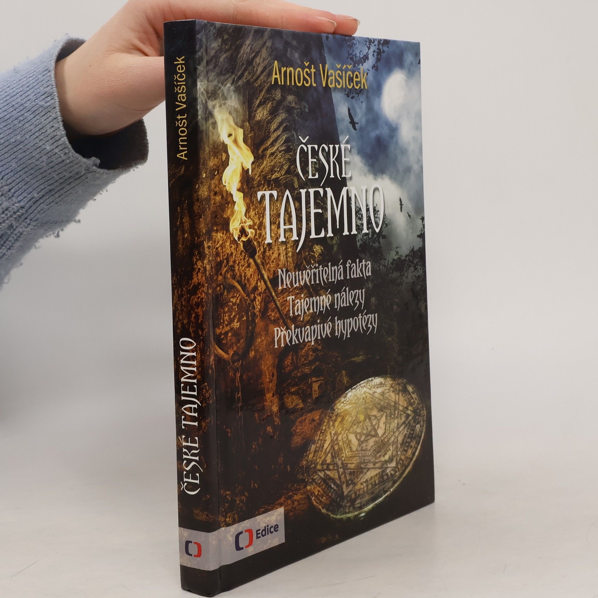Arnošt Vašíček České tajemno : neuvěřitelná fakta, tajemné nálezy, překvapivé hypotézy