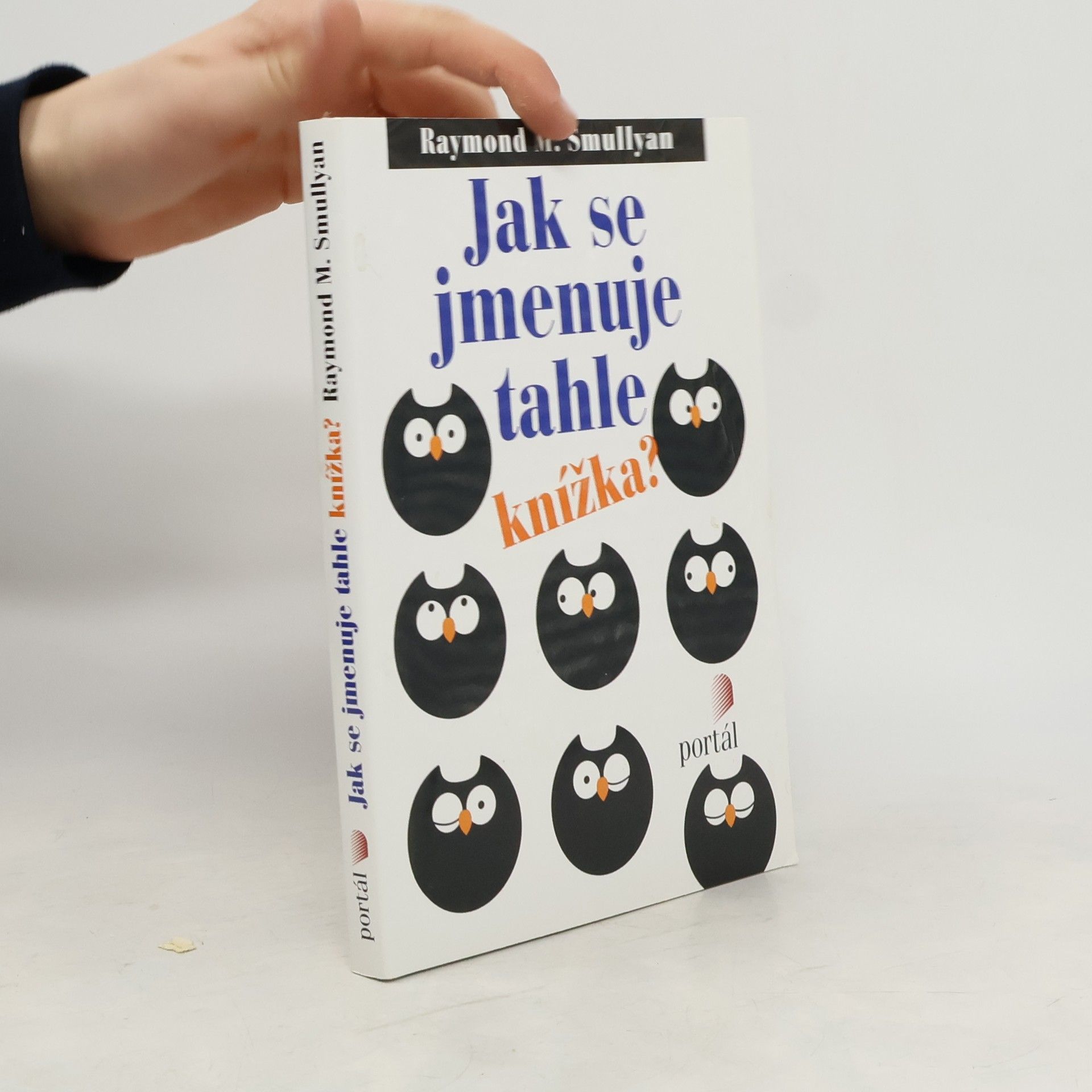 Raymond Smullyan Jak se jmenuje tahle knížka?