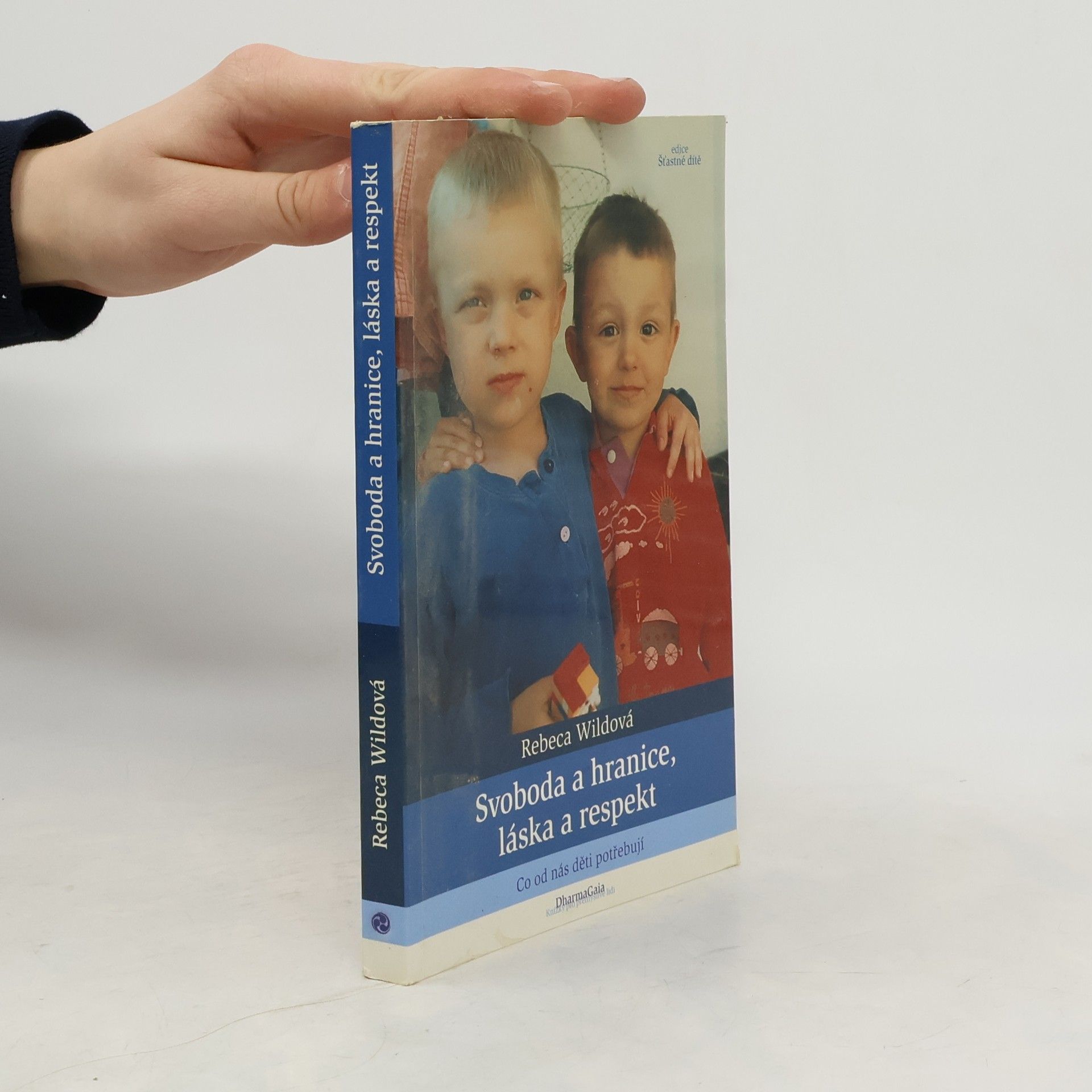 Rebeca Wild Svoboda a hranice, láska a respekt: Co od nás děti potřebují