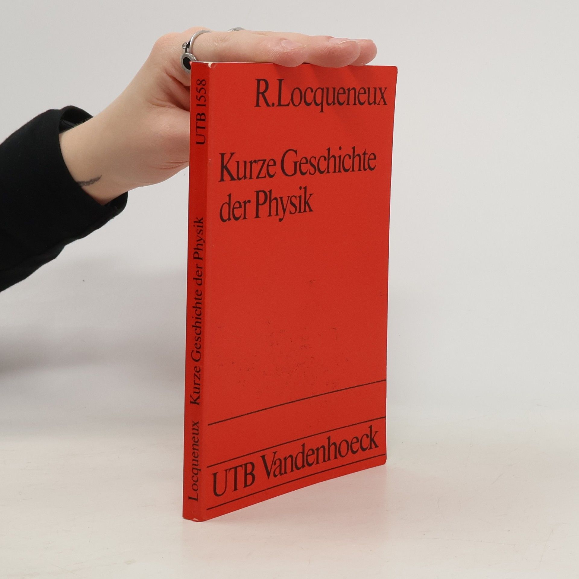 Robert Locqueneux UTB - 1558: Kurze Geschichte der Physik