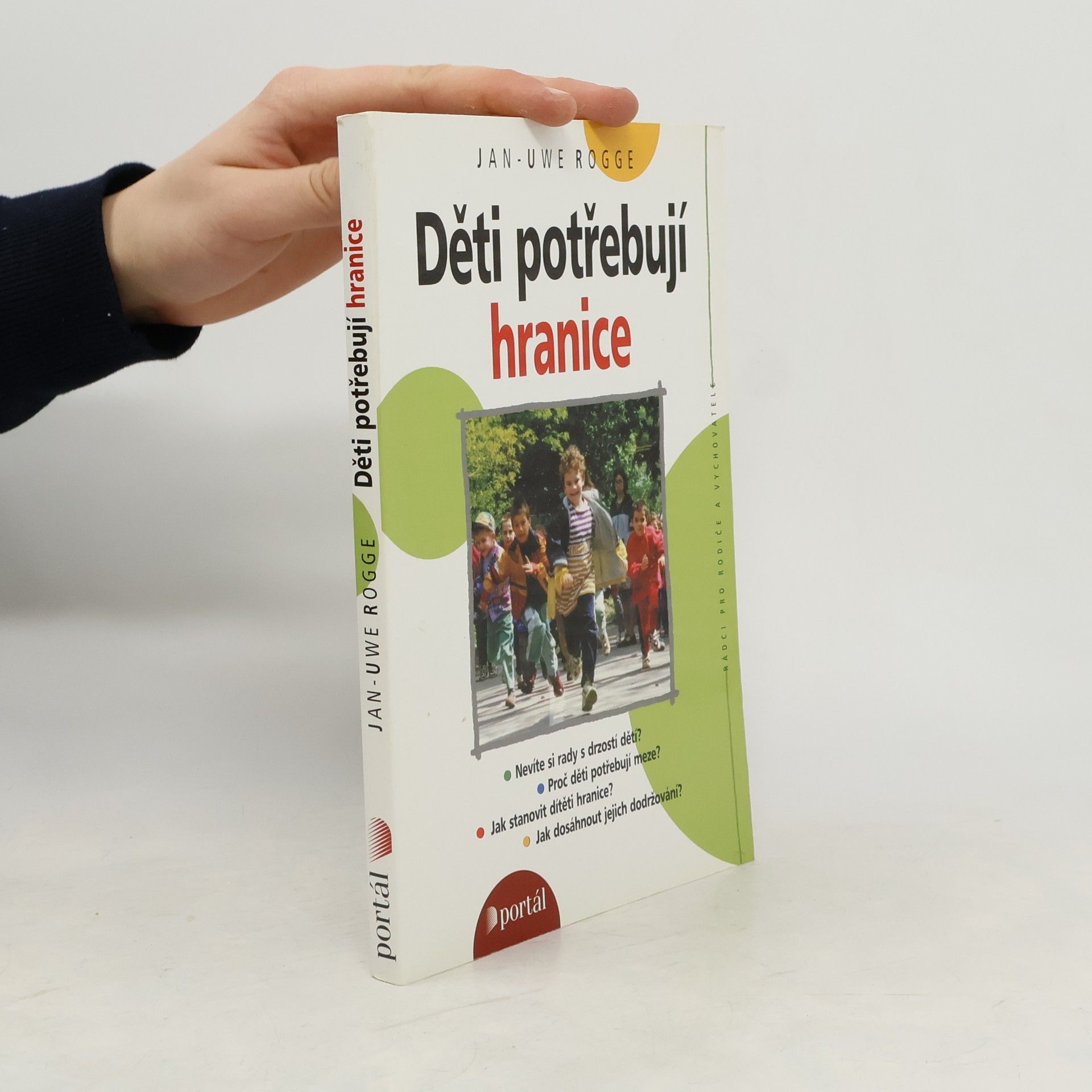 Jan Uwe Rogge Děti potřebují hranice