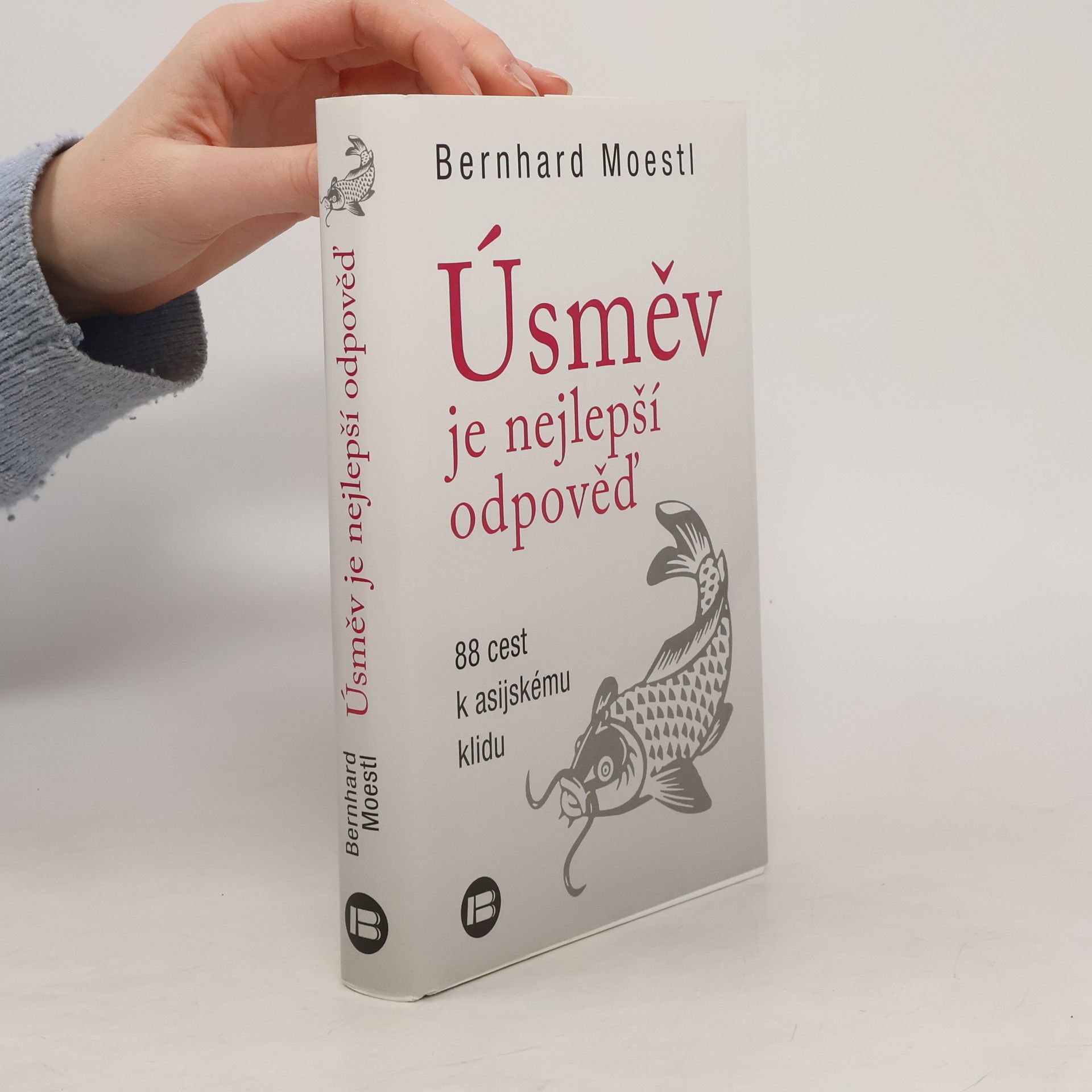 Úsměv je nejlepší odpověď : 88 cest k asijskému klidu