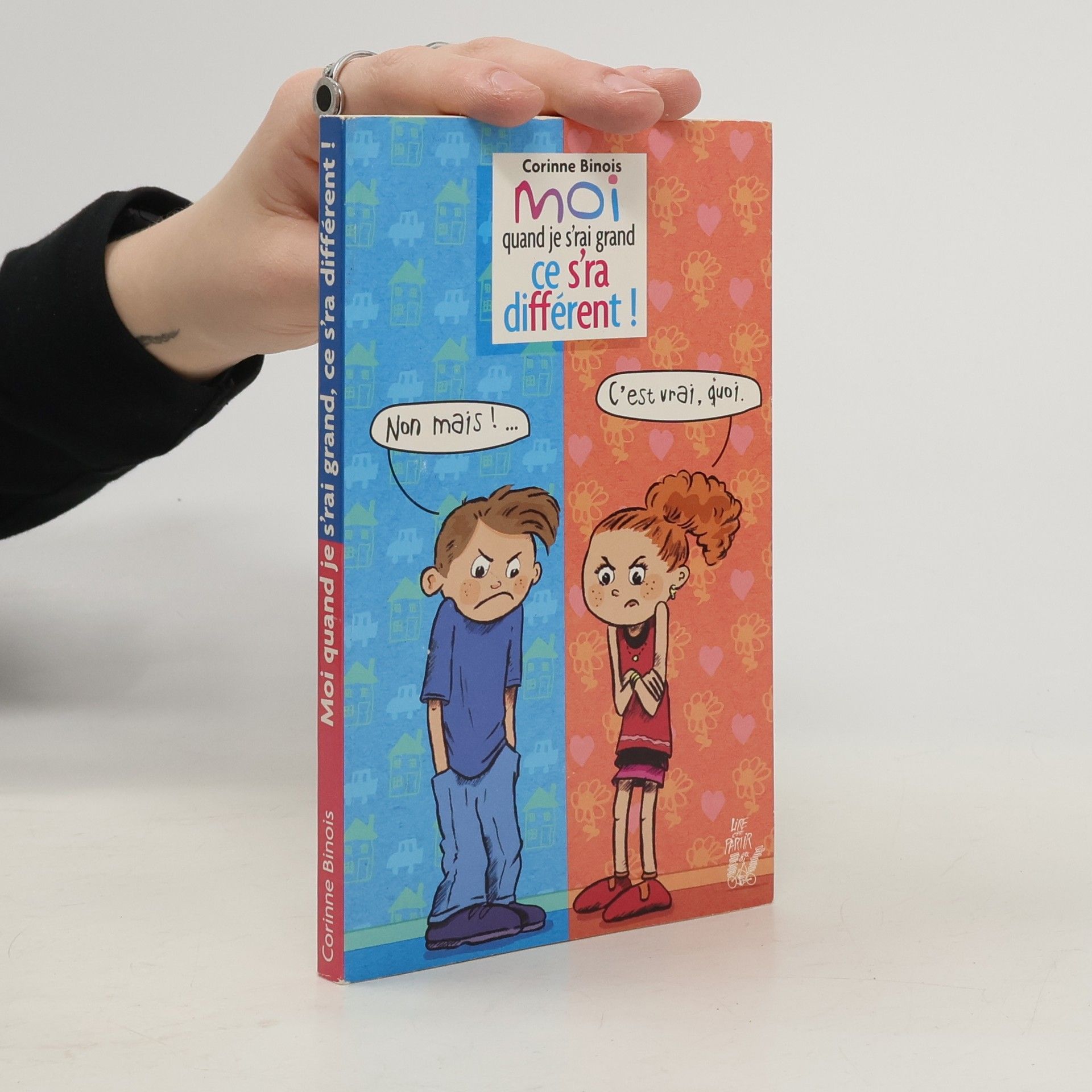 Corinne Binois Moi quand je s'rai grand ce s'ra différent !