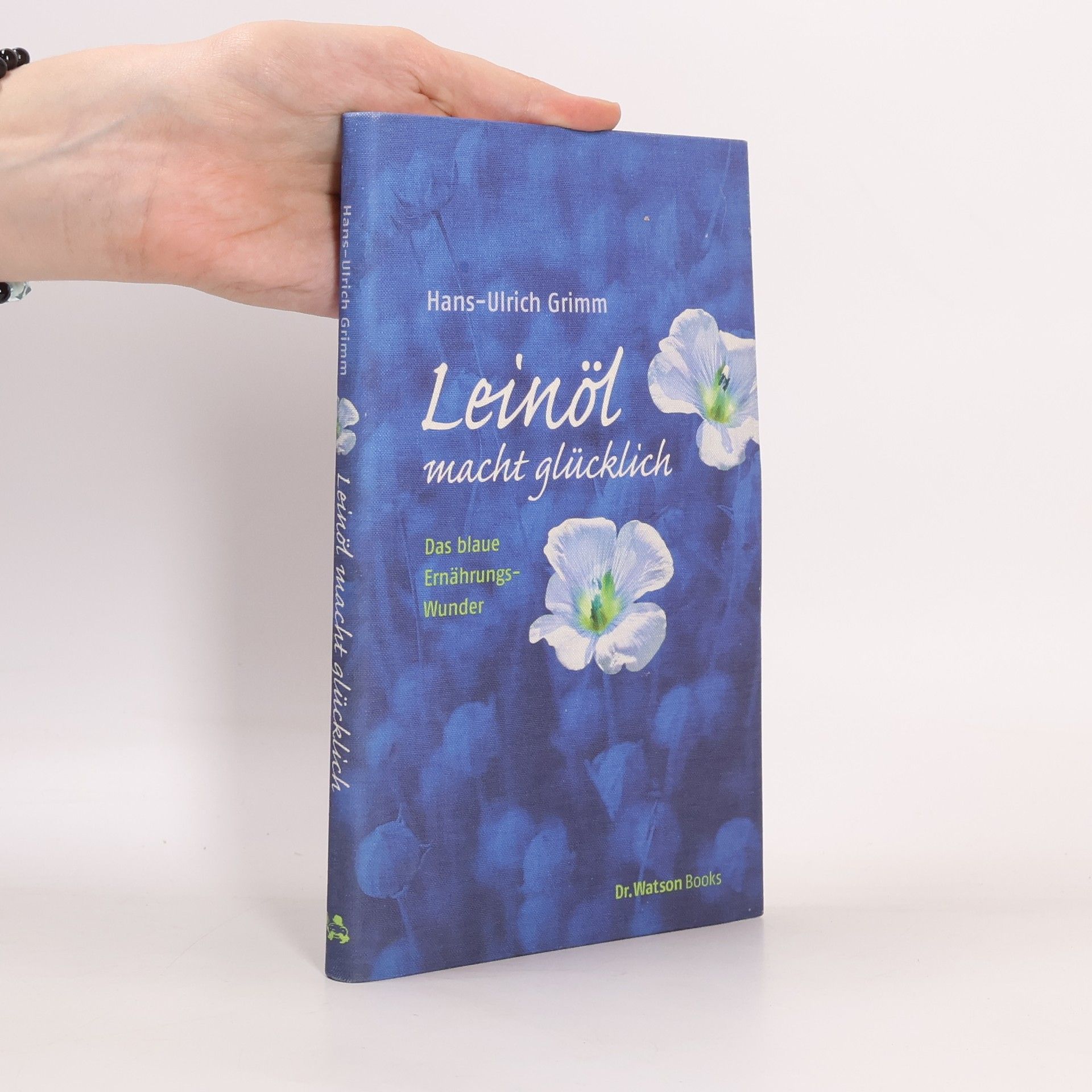Hans Ulrich Grimm Leinöl macht glücklich