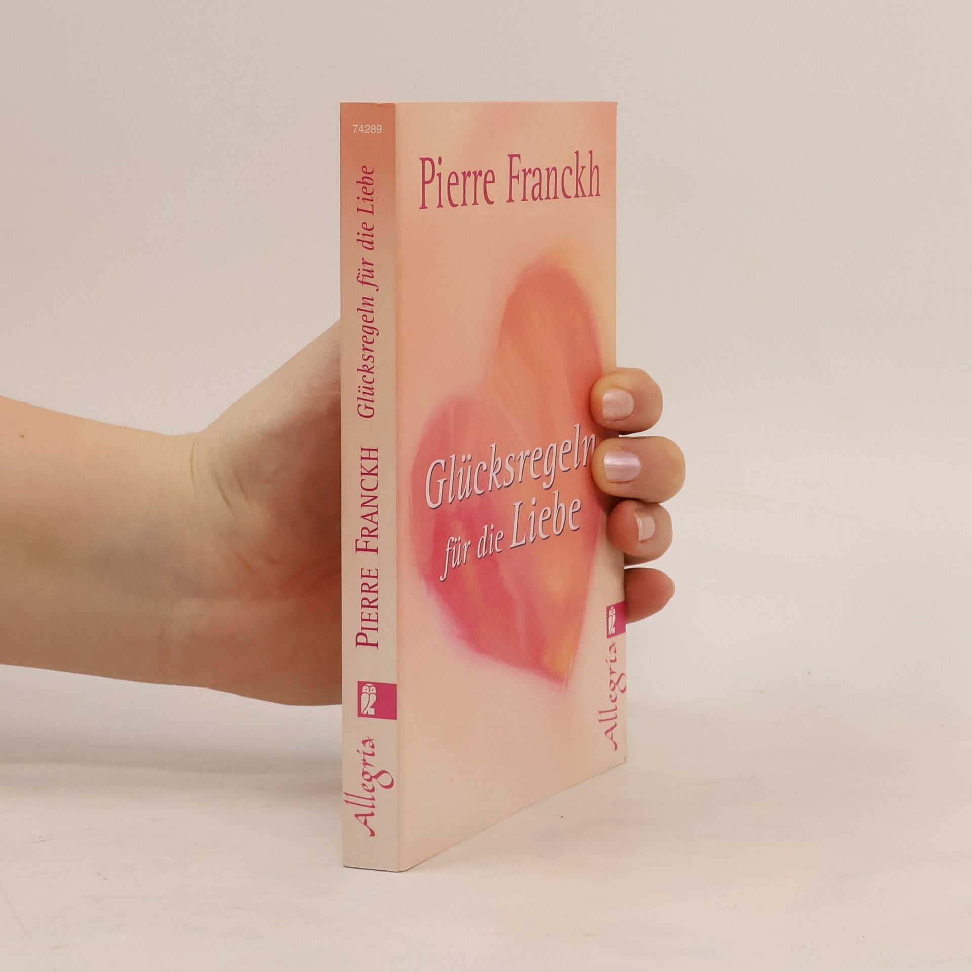 Pierre Franckh Glücksregeln für die Liebe