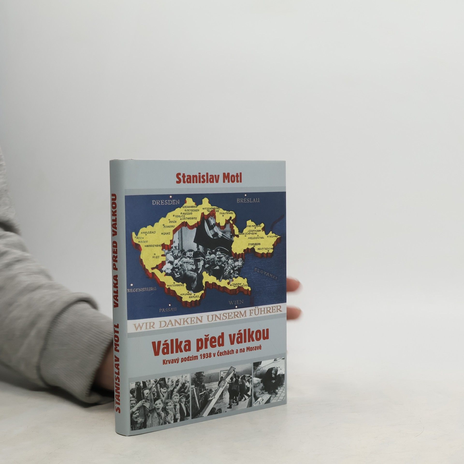 Stanislav Motl Válka před válkou. Krvavý podzim 1938 v Čechách a na Moravě