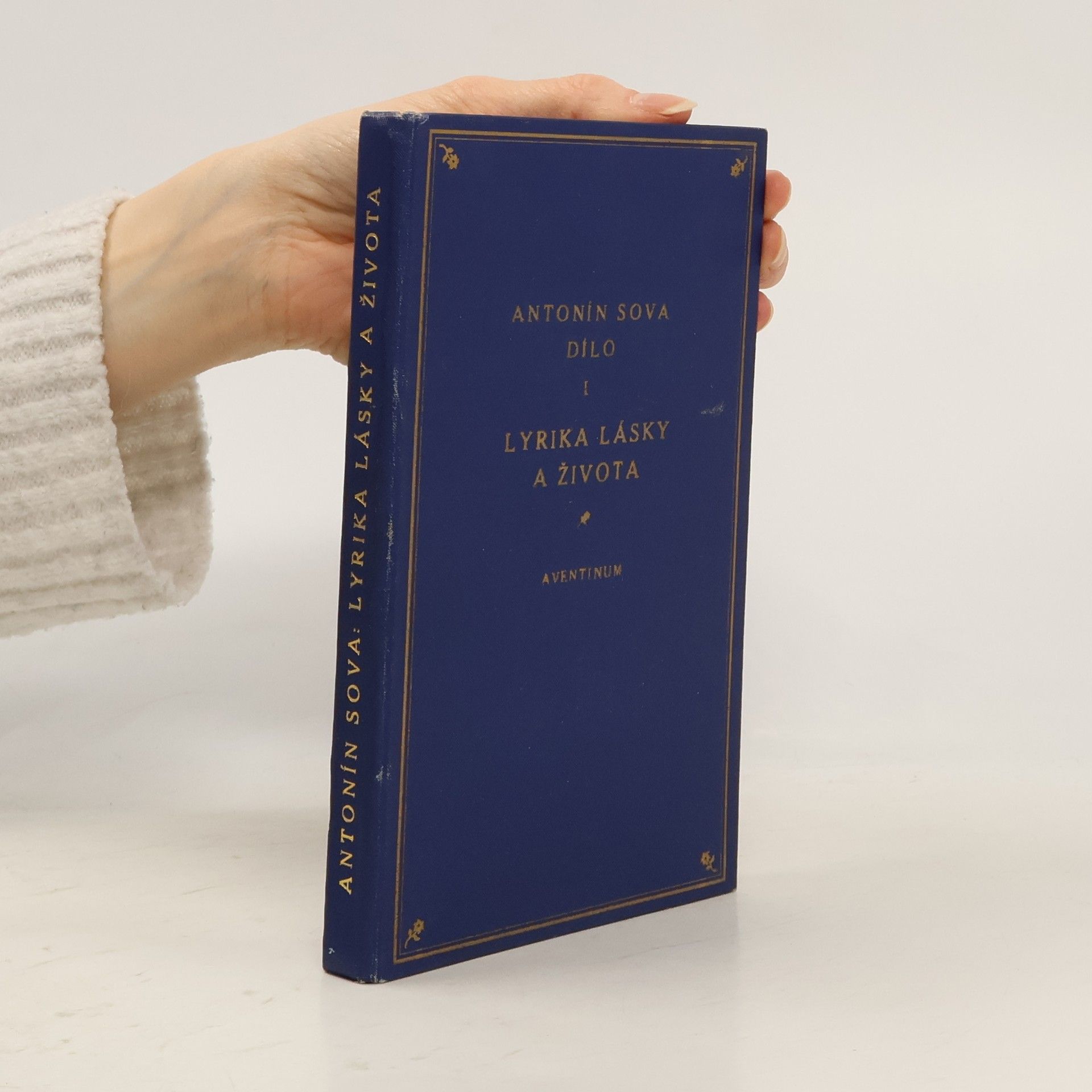 Antonín Sova Lyrika lásky a života. Dílo 1