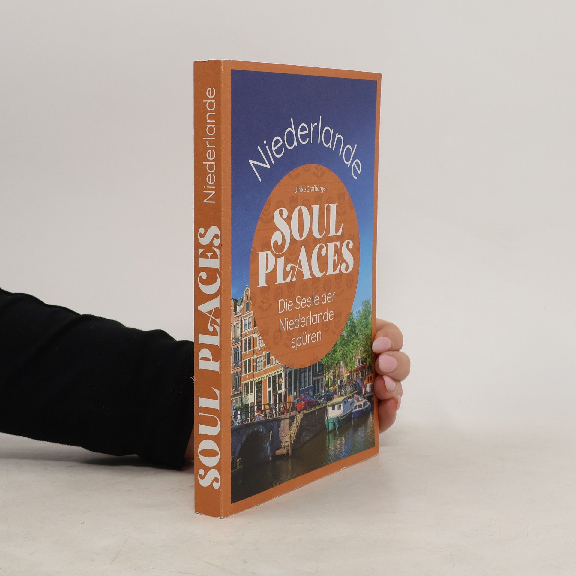 Ulrike Grafberger Soul Places Niederlande – Die Seele der Niederlande spüren