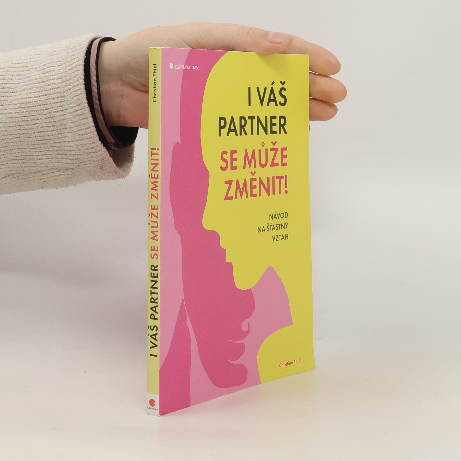 Christian Thiel I váš partner se může změnit! Návod na šťastný vztah