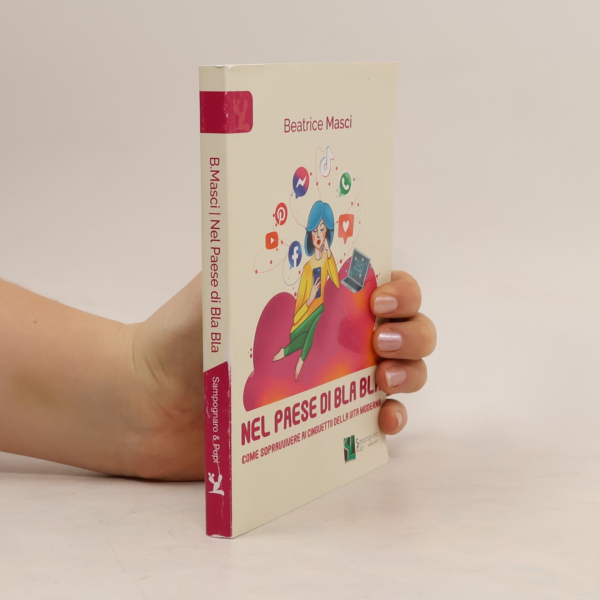 Beatrice Masci Nel paese di Bla Bla. Come sopravvivere ai cinguettii della vita moderna