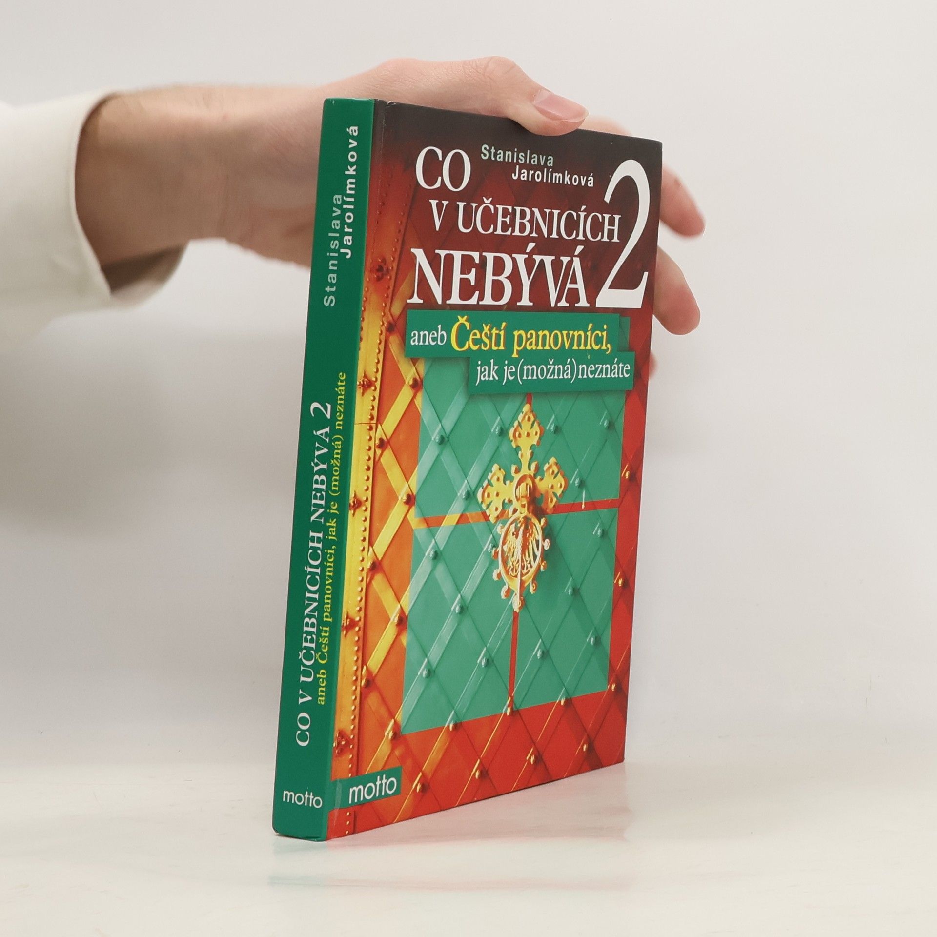 Co v učebnicích nebývá, aneb, Čeští panovníci, jak je (možná) neznáte. 2. díl