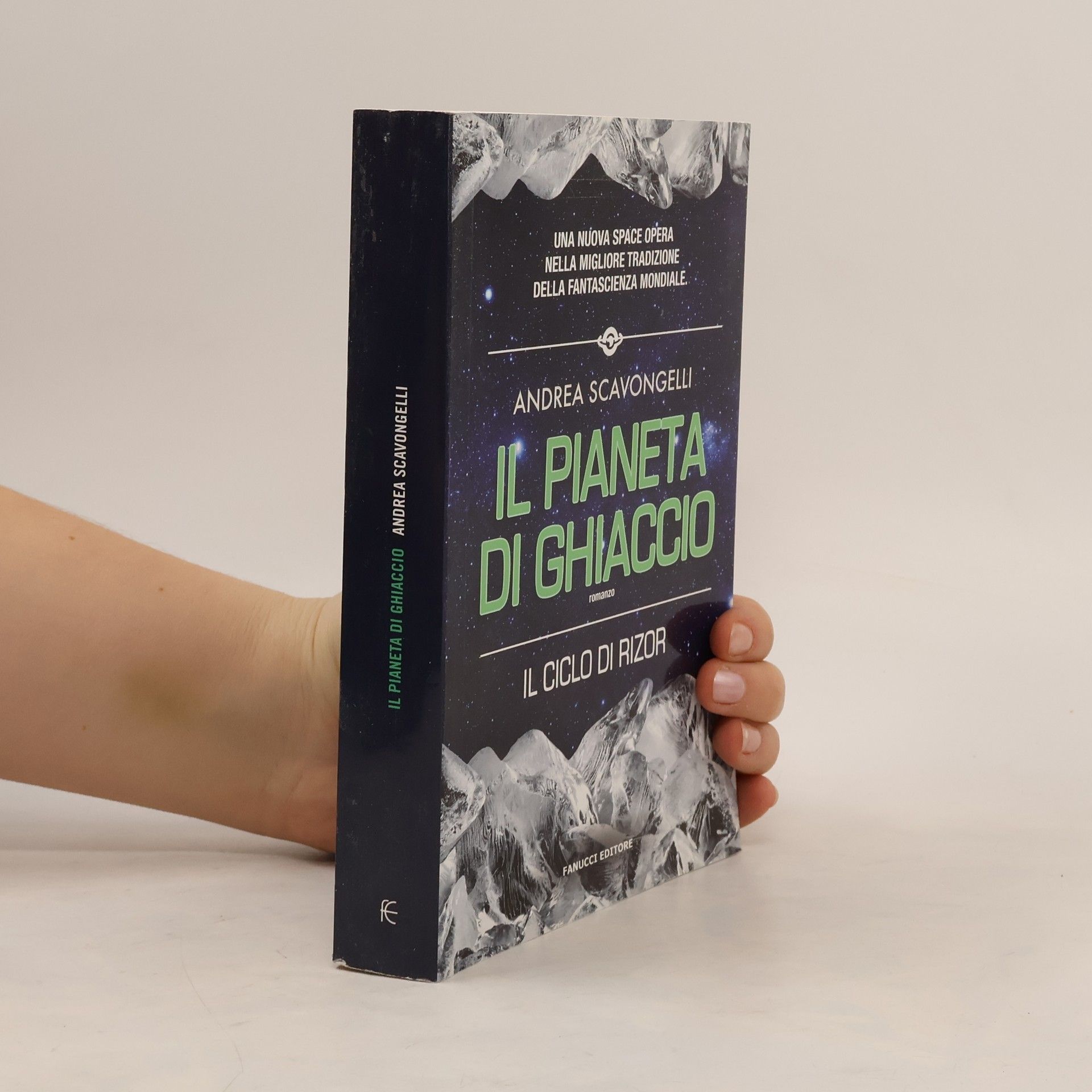 Andrea Scavongelli Il pianeta di ghiaccio. Il ciclo di Rizor