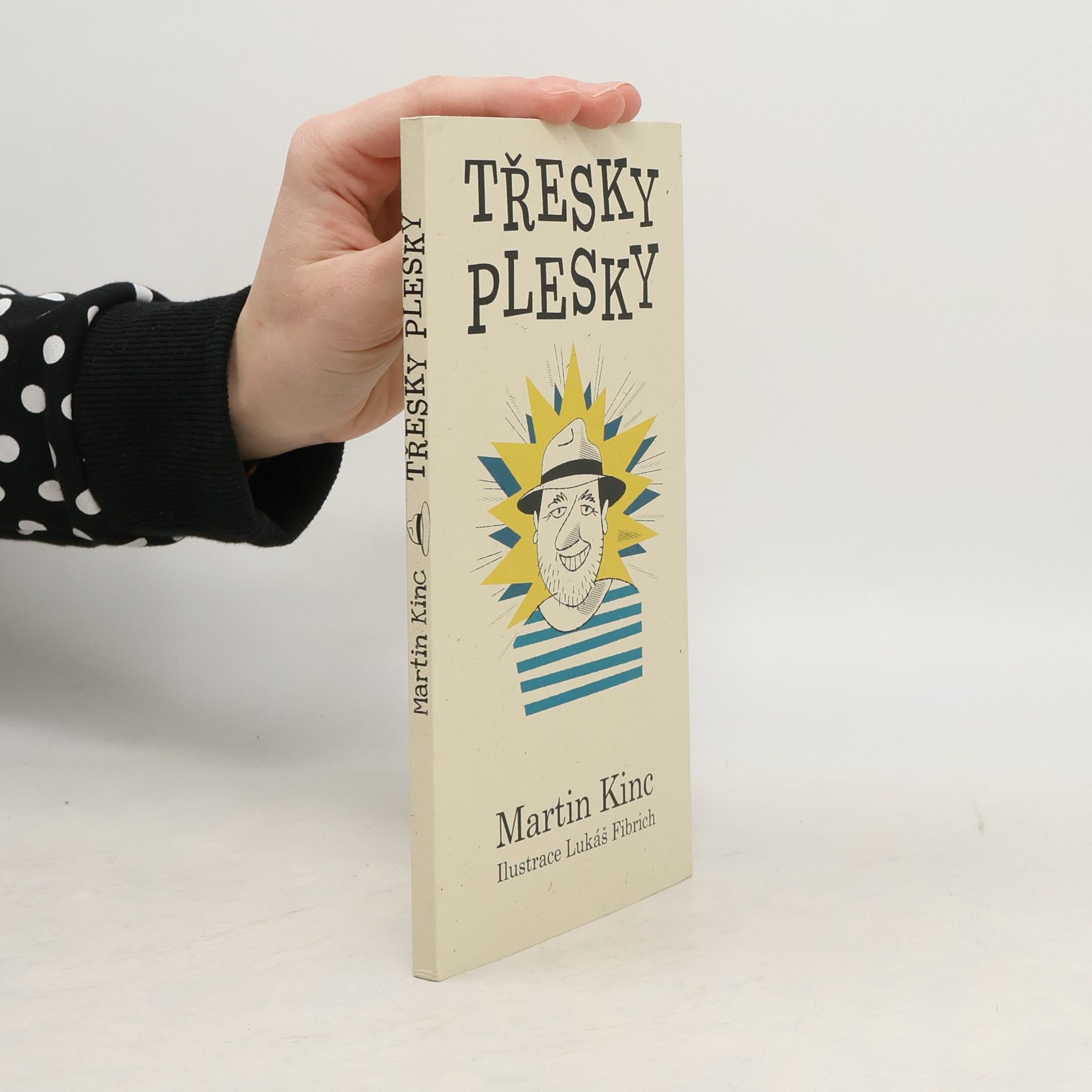 Martin Kinc Třesky plesky