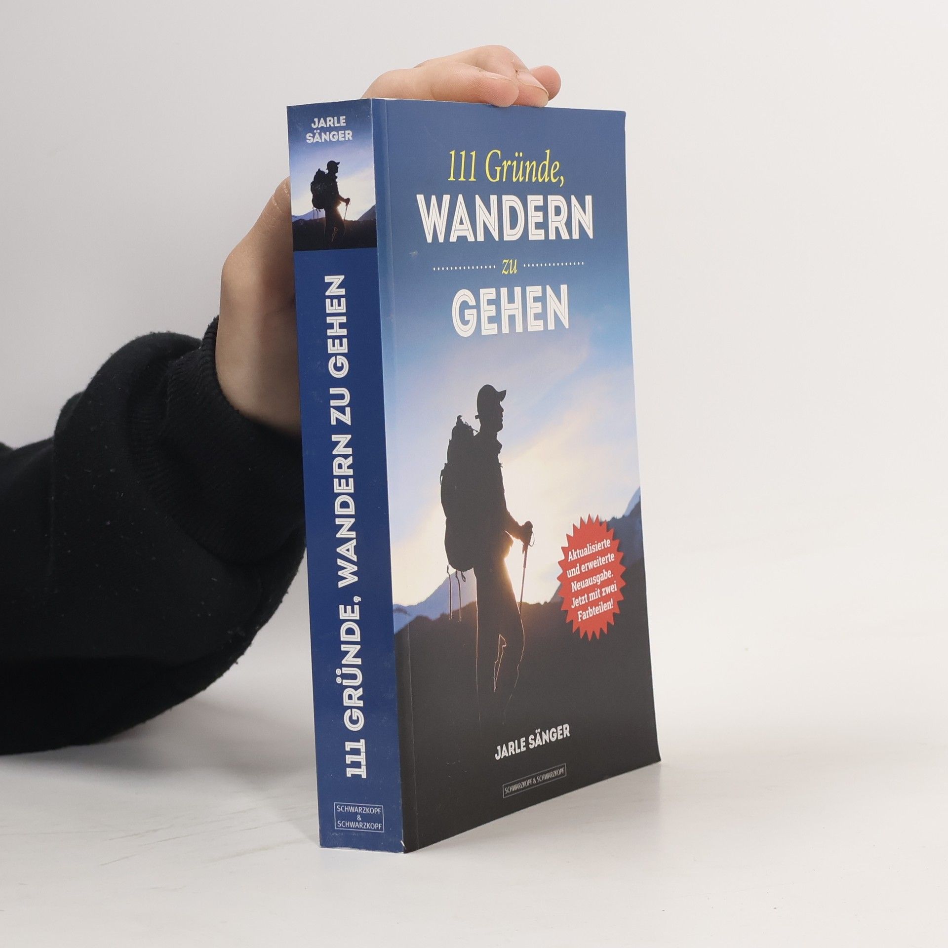 111 Gründe, wandern zu gehen: Aktualisierte und erweiterte Neuausgabe. Mit 11 Bonusgründen und zwei farbigen Bildteilen