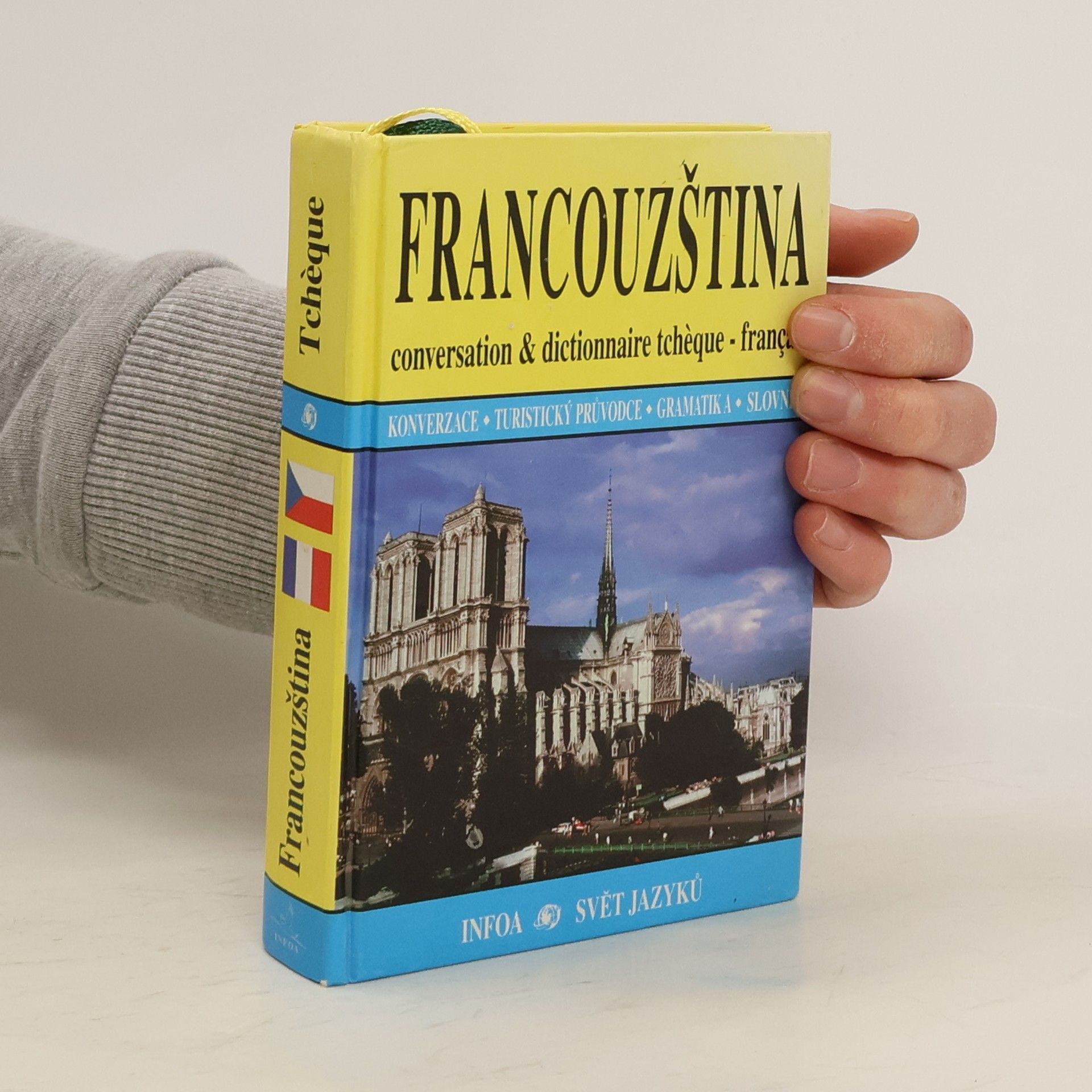 Pavlína Vaňková Francouzština : conversation & dictionnaire tchèque-français : konverzace - turistický průvodce - gramatika - slovník