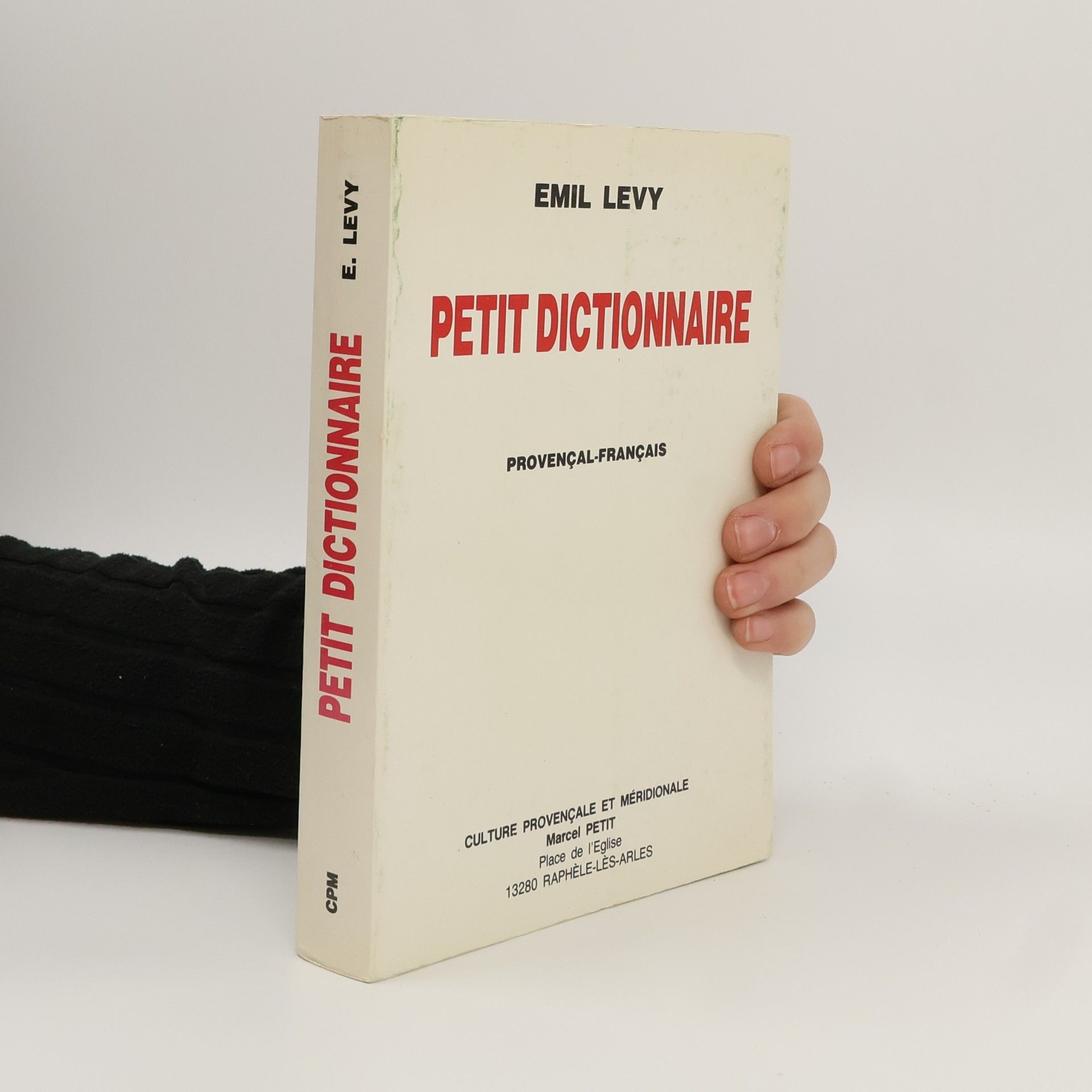 Emil Levy Petit dictionnaire provençal-français