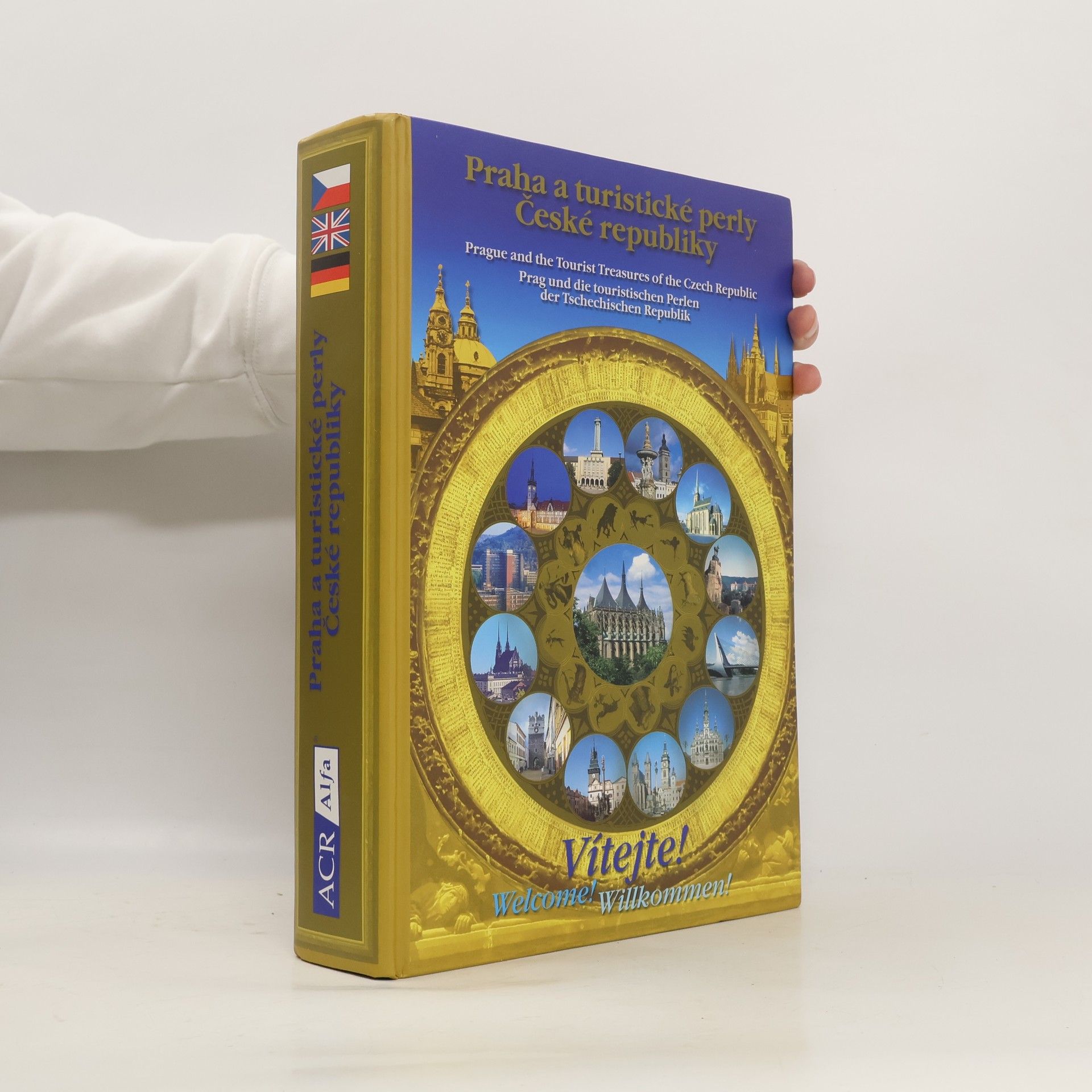 Blanka Langerová Praha a turistické perly České republiky. Prague and the tourist treasures of the Czech republic. Prag und die touristischen Perlen der Tschechischen Republik