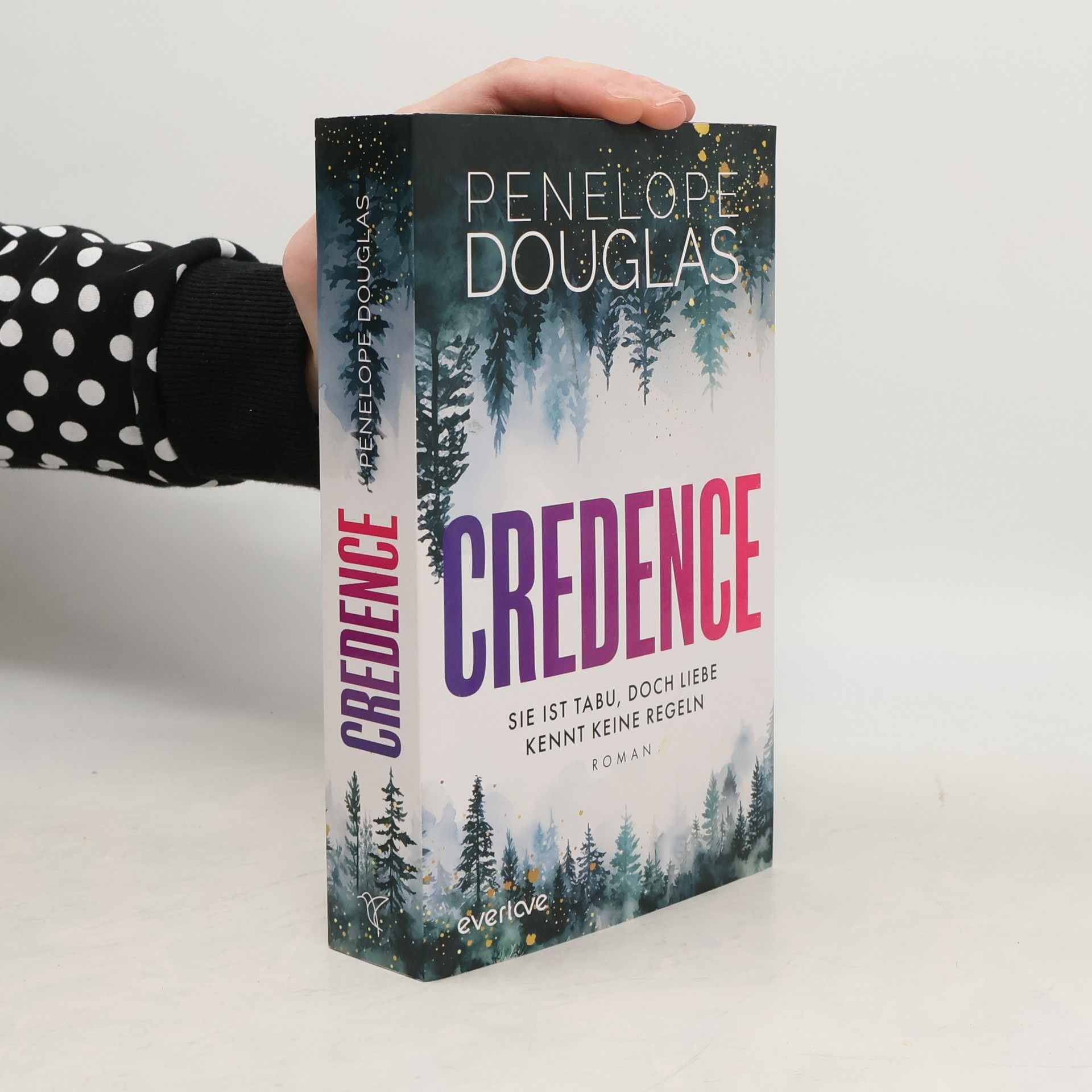 Penelope Douglas Credence - Sie ist tabu, doch Liebe kennt keine Regeln