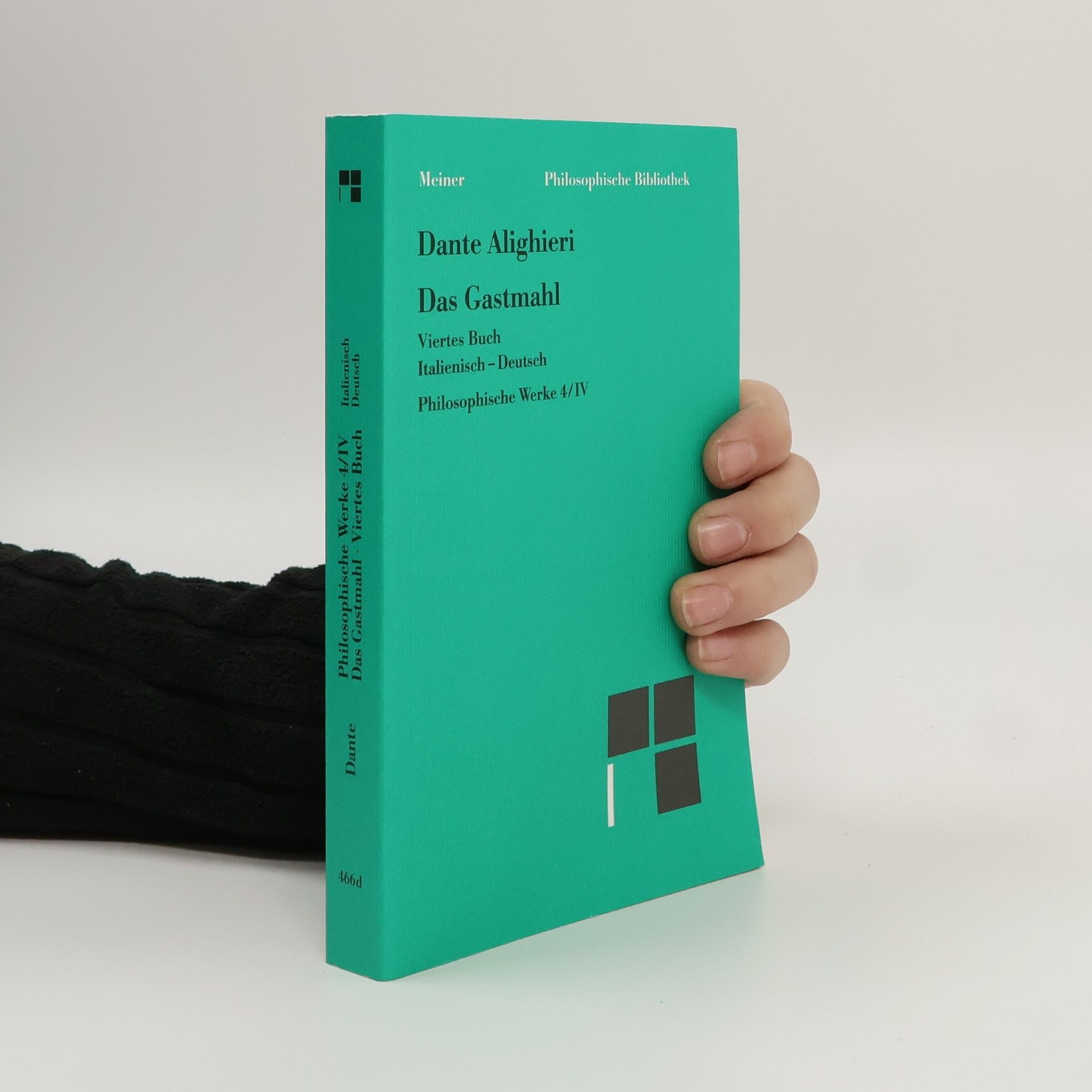 Dante Alighieri Das Gastmahl. Viertes Buch