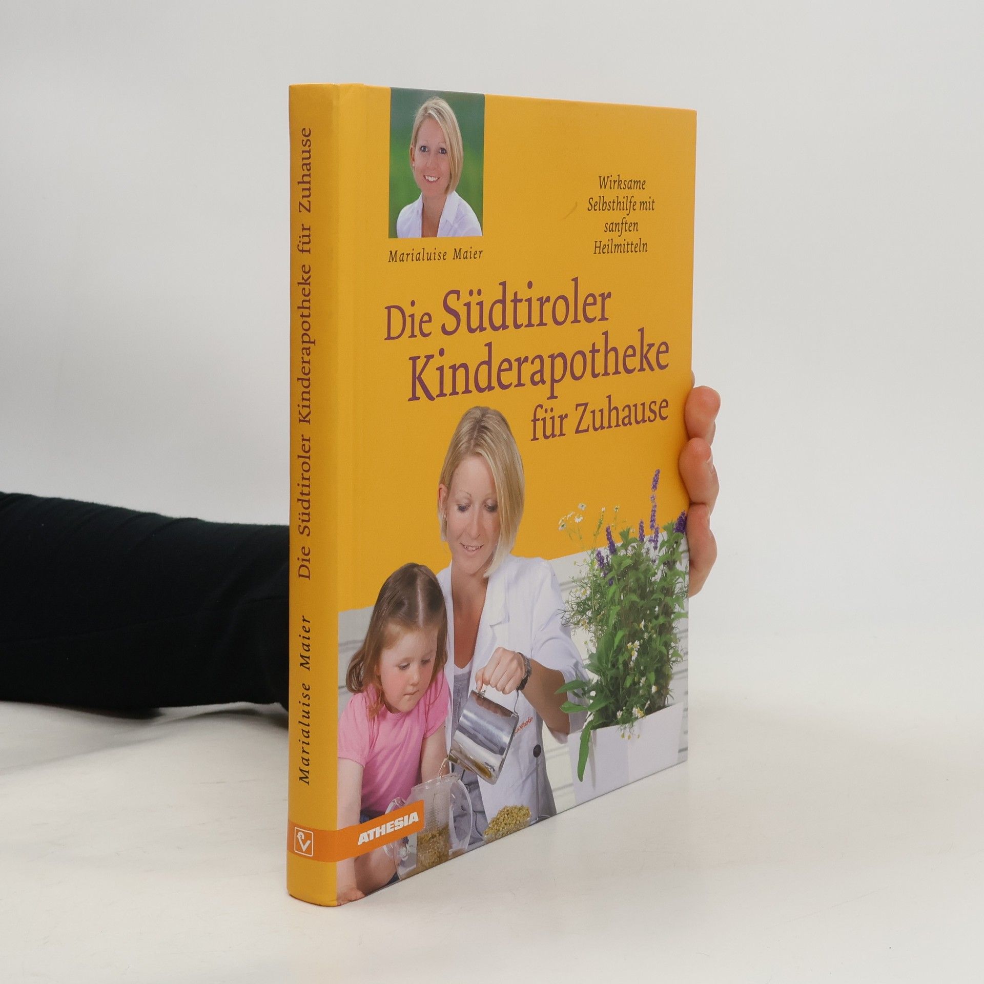 Marialuise Maier Die Südtiroler Kinderapotheke für Zuhause