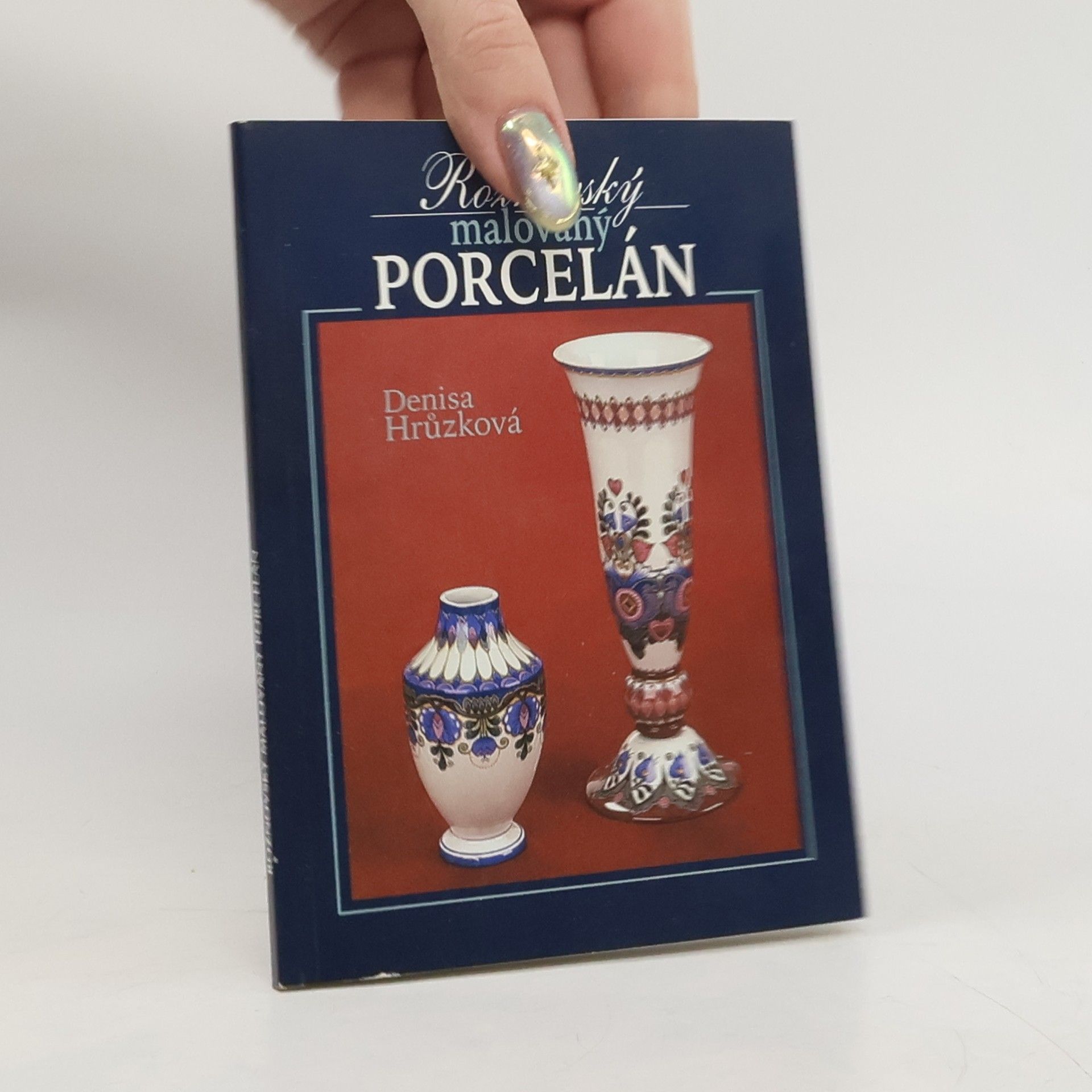 Denisa Hrůzková Rožnovský malovaný porcelán