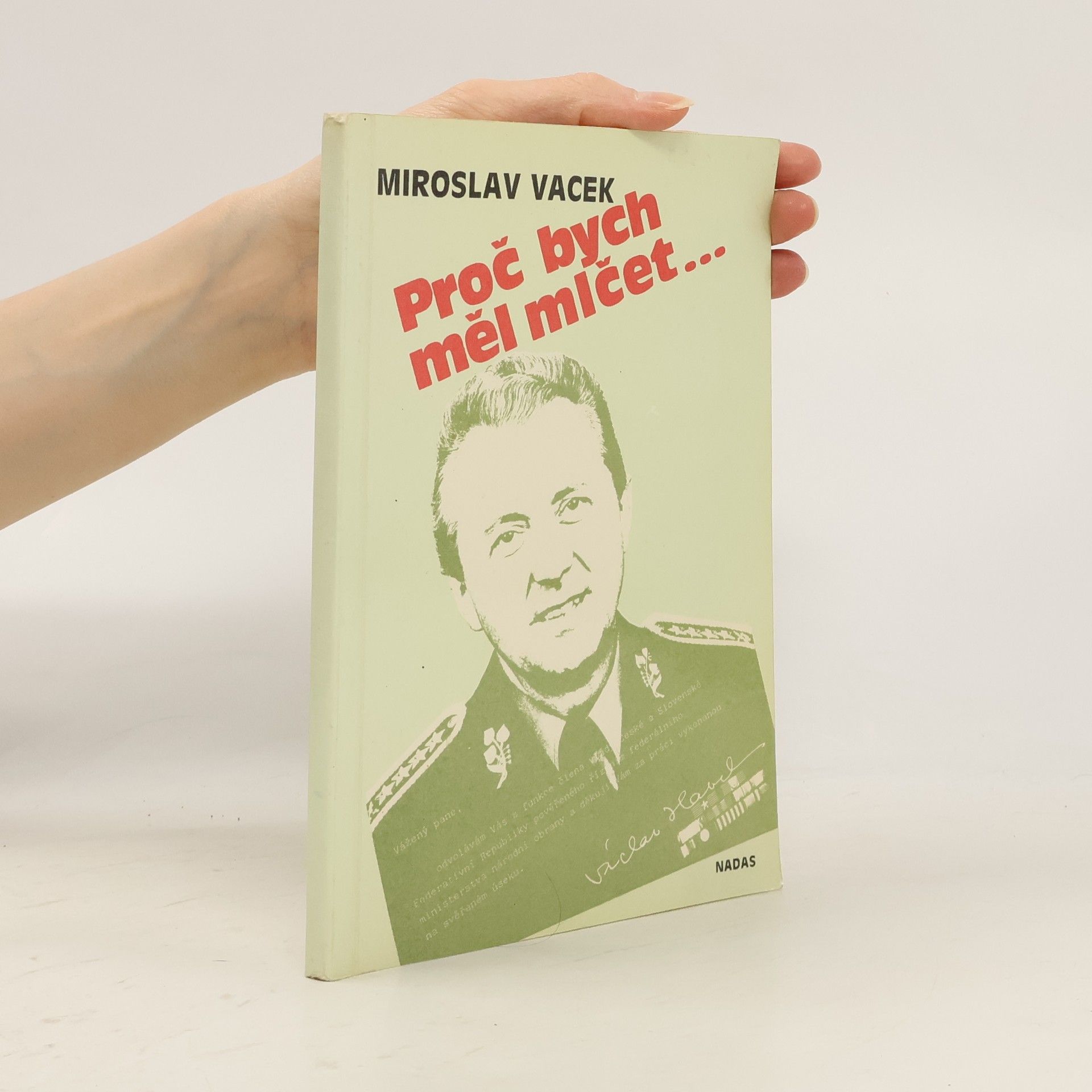 Miroslav Vacek Proč bych měl mlčet...