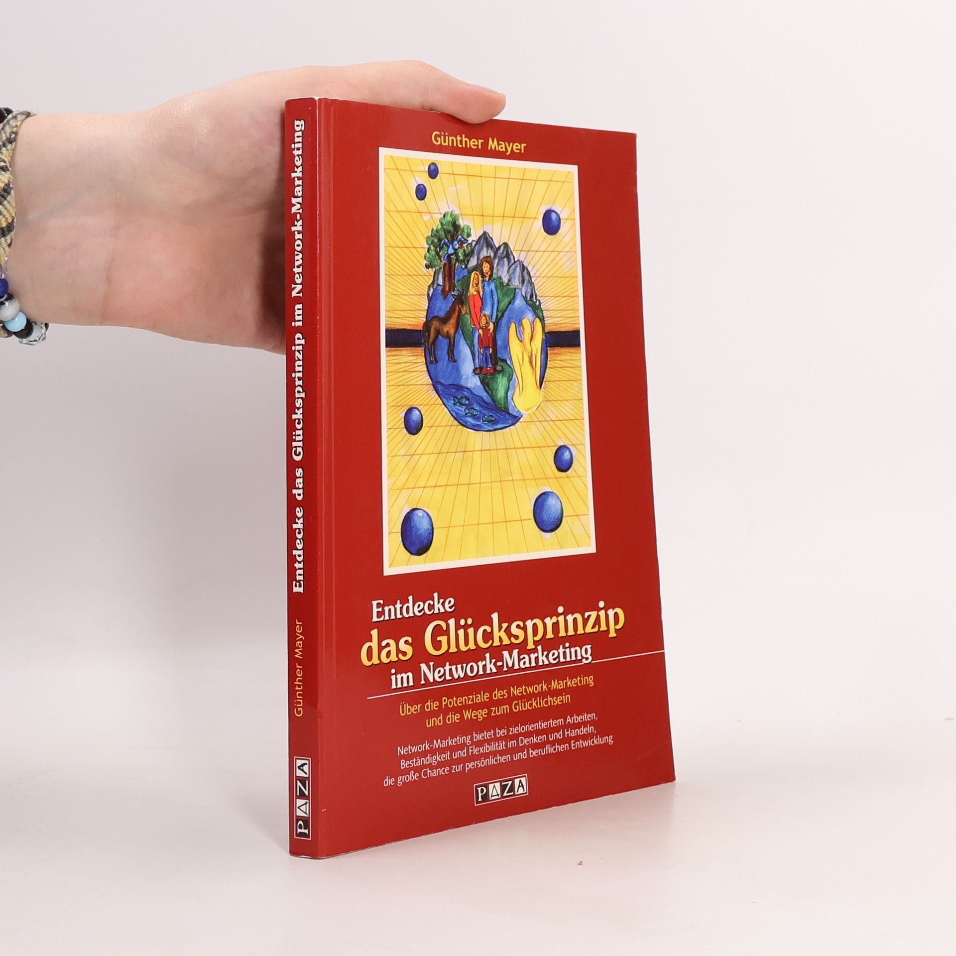 Günther Mayer Entdecke das Glücksprinzip im Network-Marketing