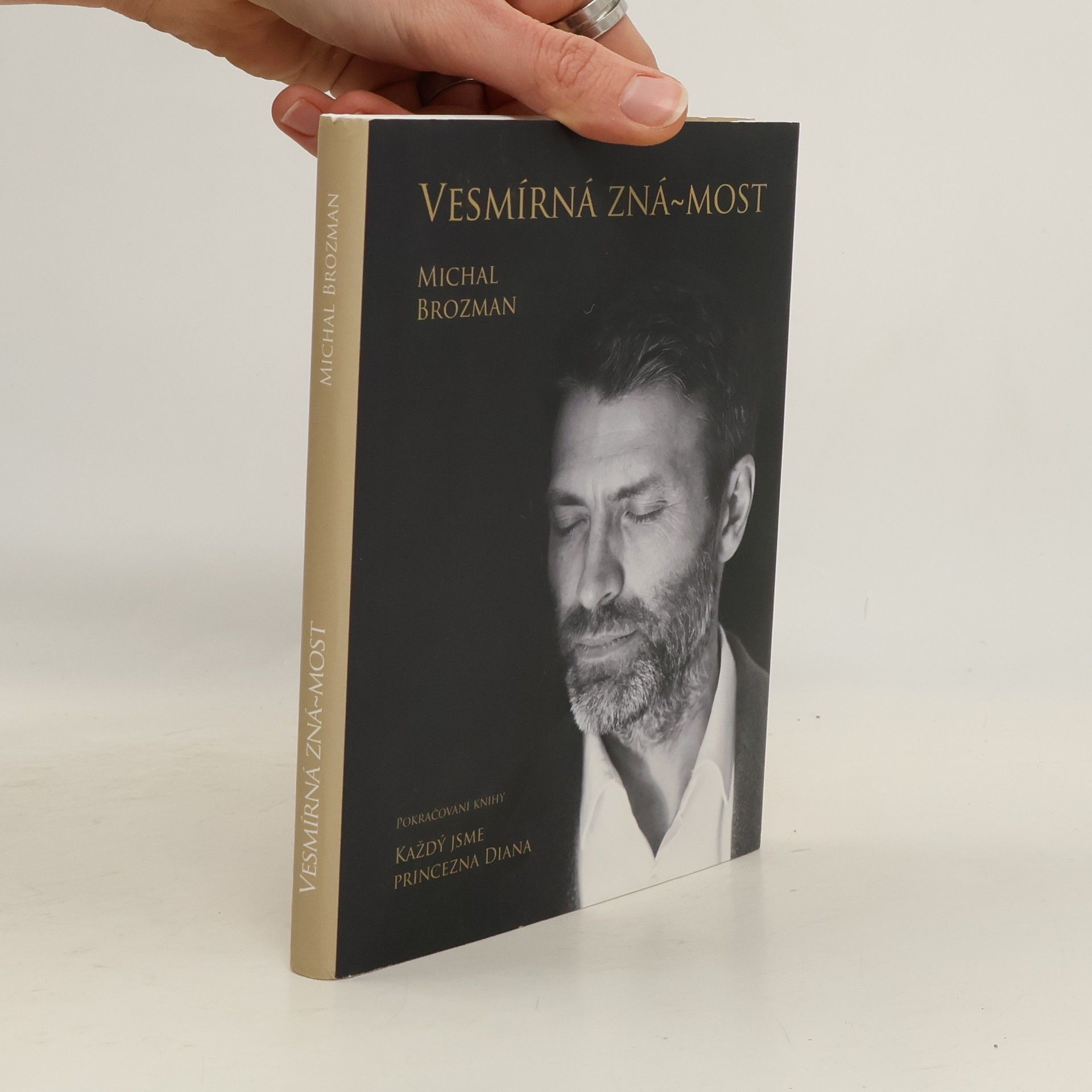 Michal Brozman Vesmírná známost : pokračování knihy Každý jsme princezna Diana