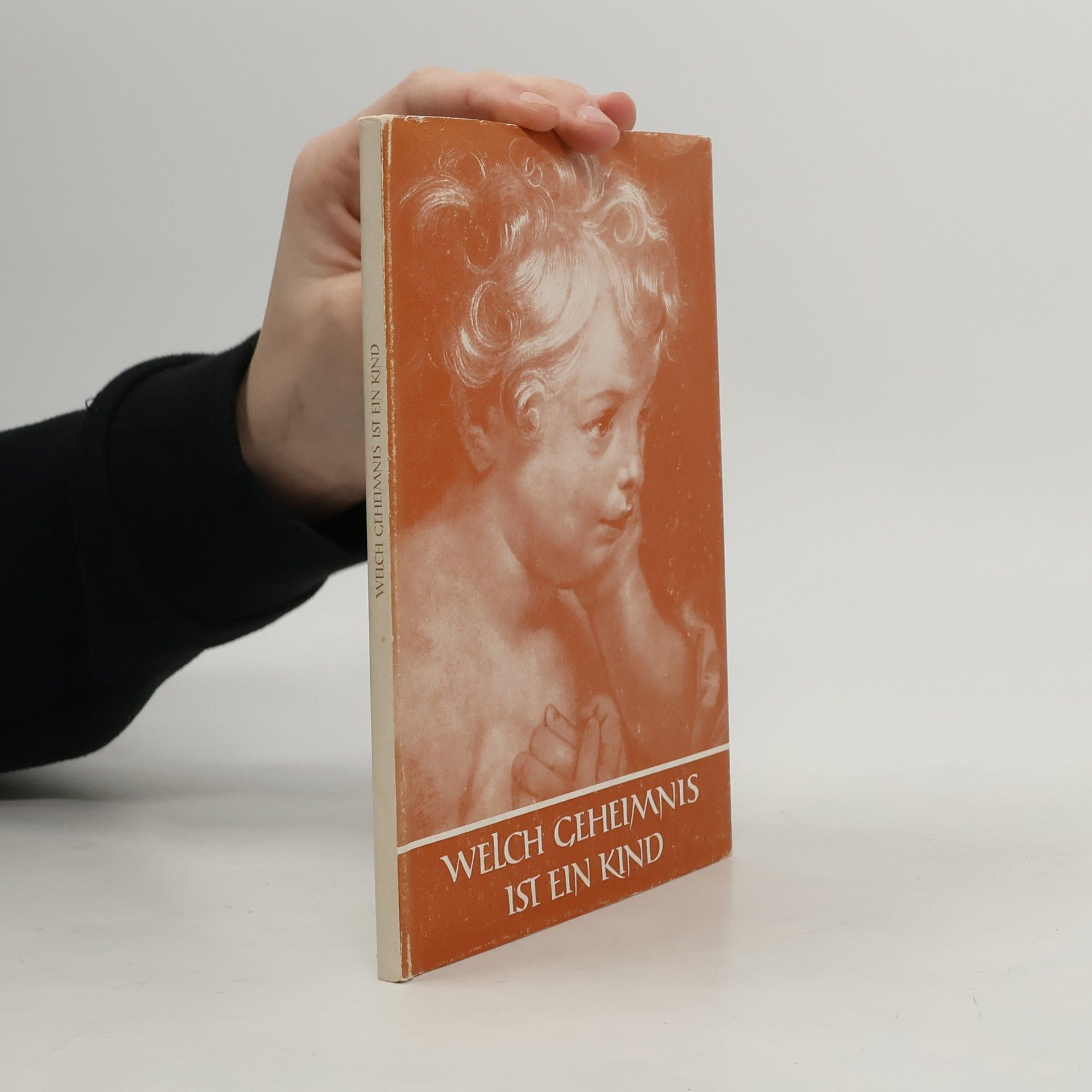 Autorenkollektiv Welch Geheimnis ist ein Kind