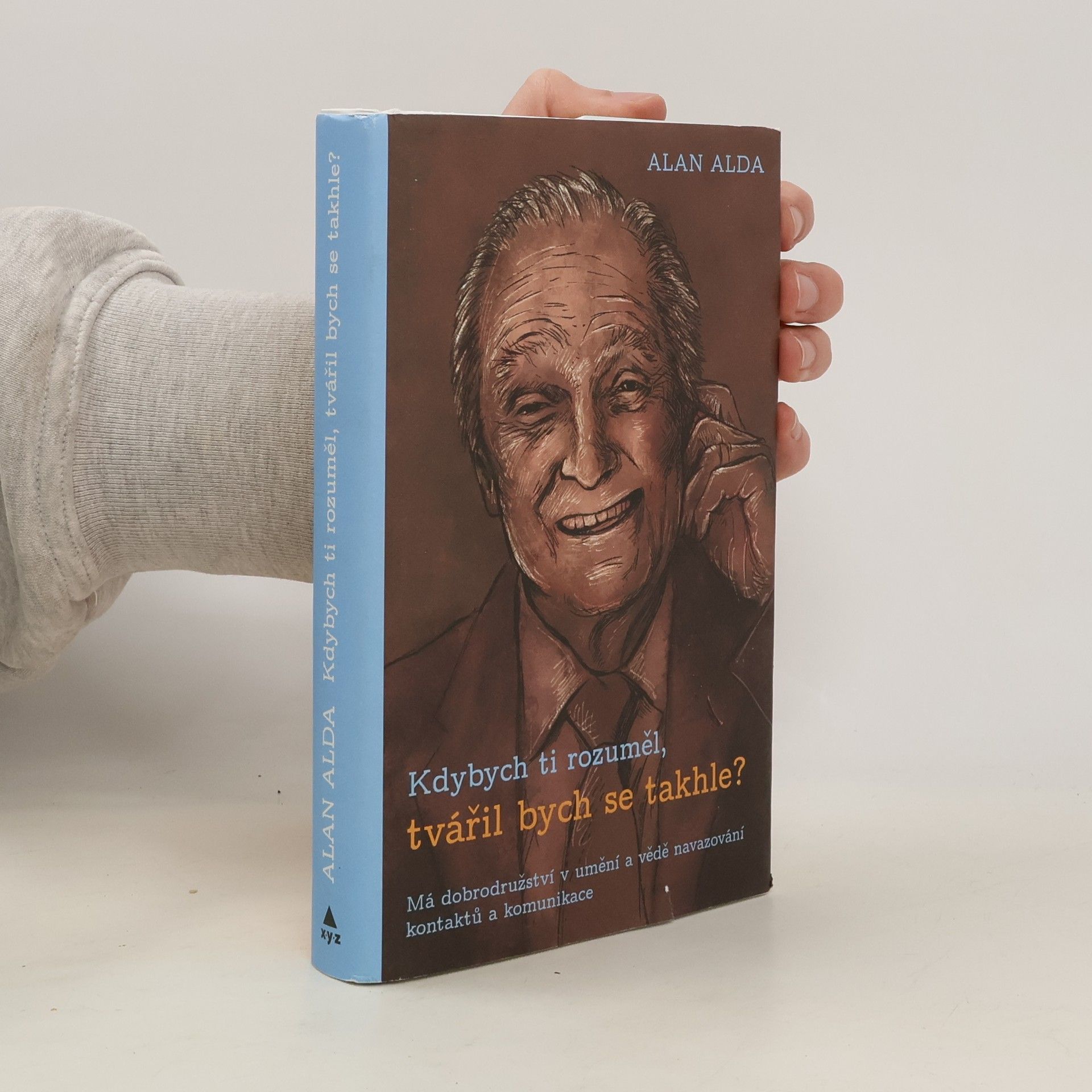 Alan Alda Kdybych ti rozuměl, tvářil bych se takhle?