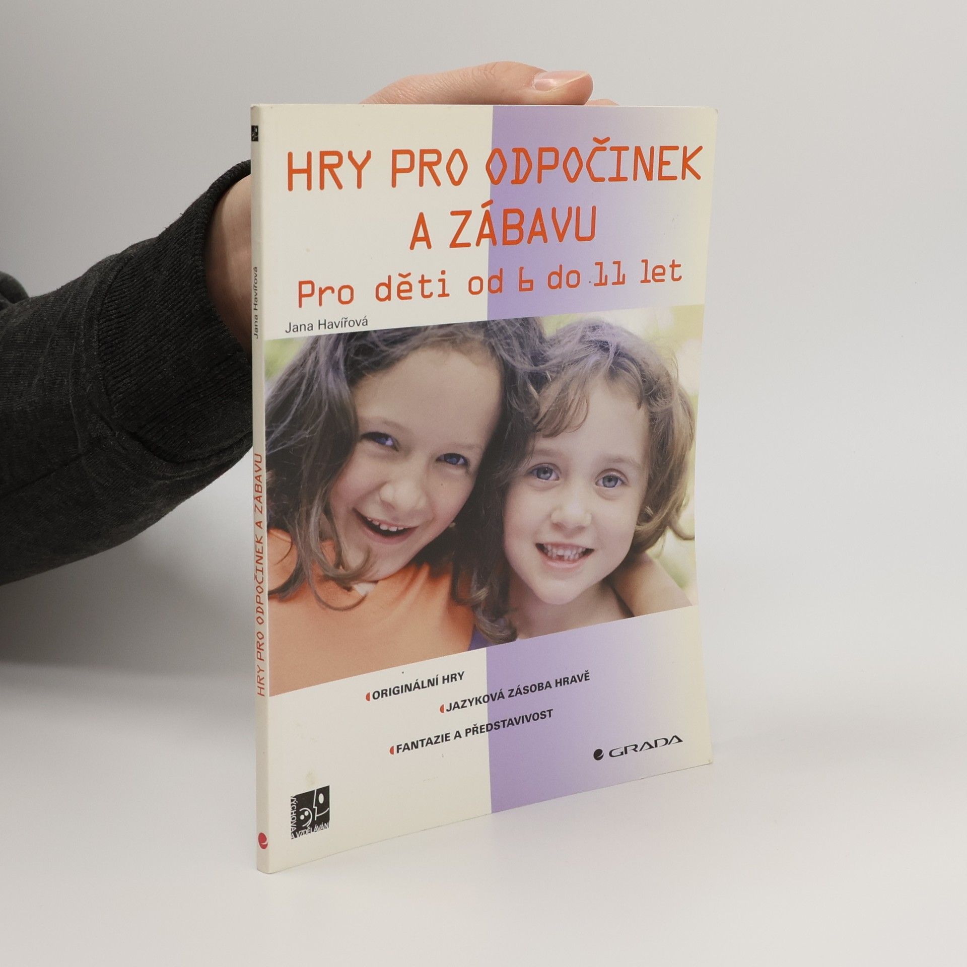 Jana Havířová Hry pro odpočinek a zábavu (pro děti od 6 do 11 let)