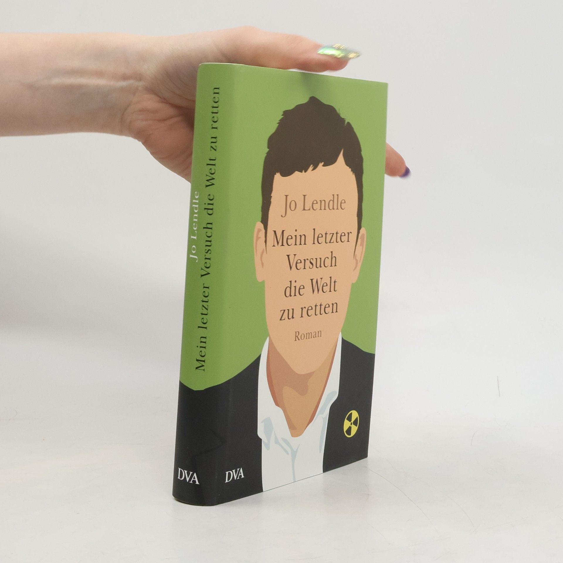 Jo Lendle Mein letzter Versuch die Welt zu retten