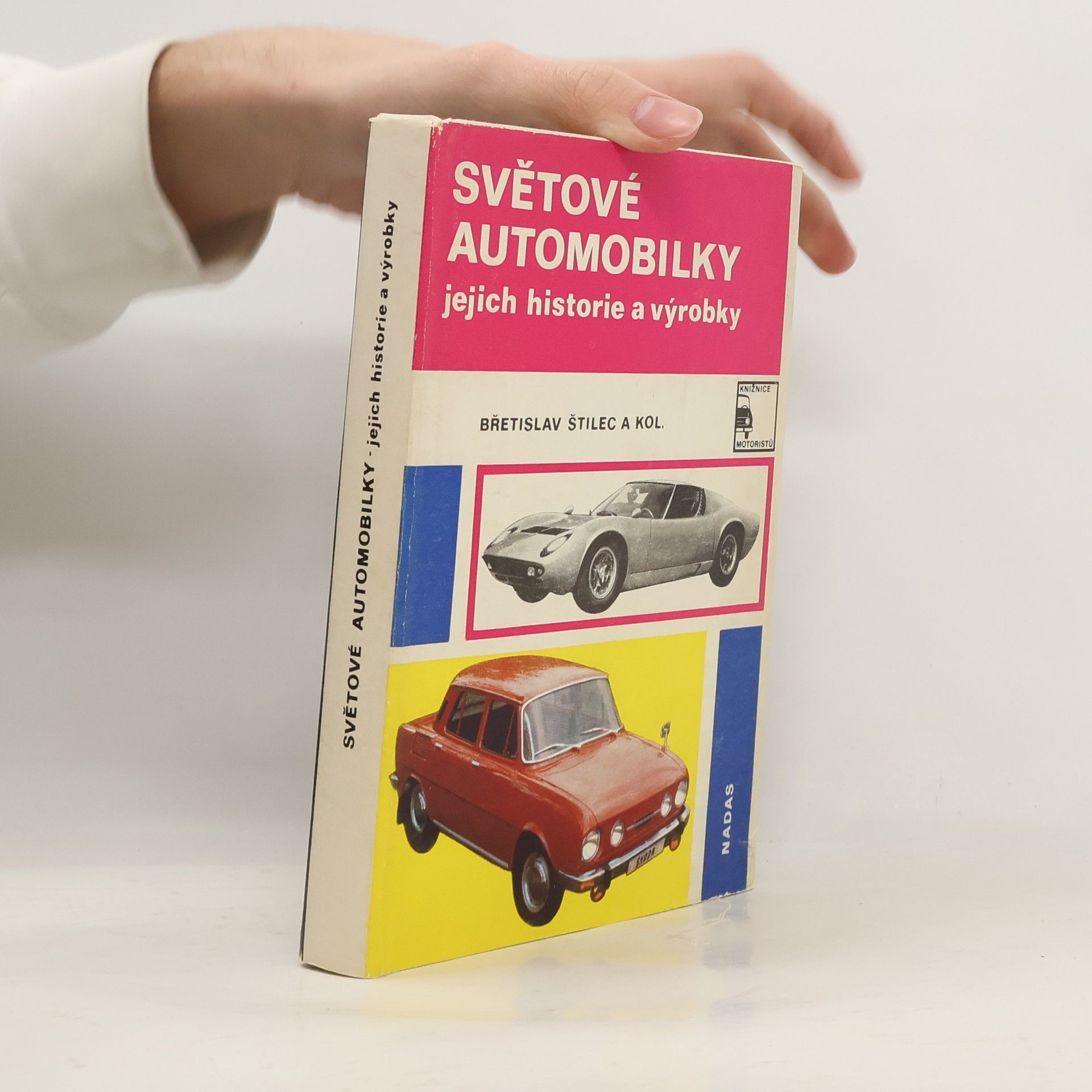 Břetislav Štilec Světové automobilky, jejich historie a výrobky