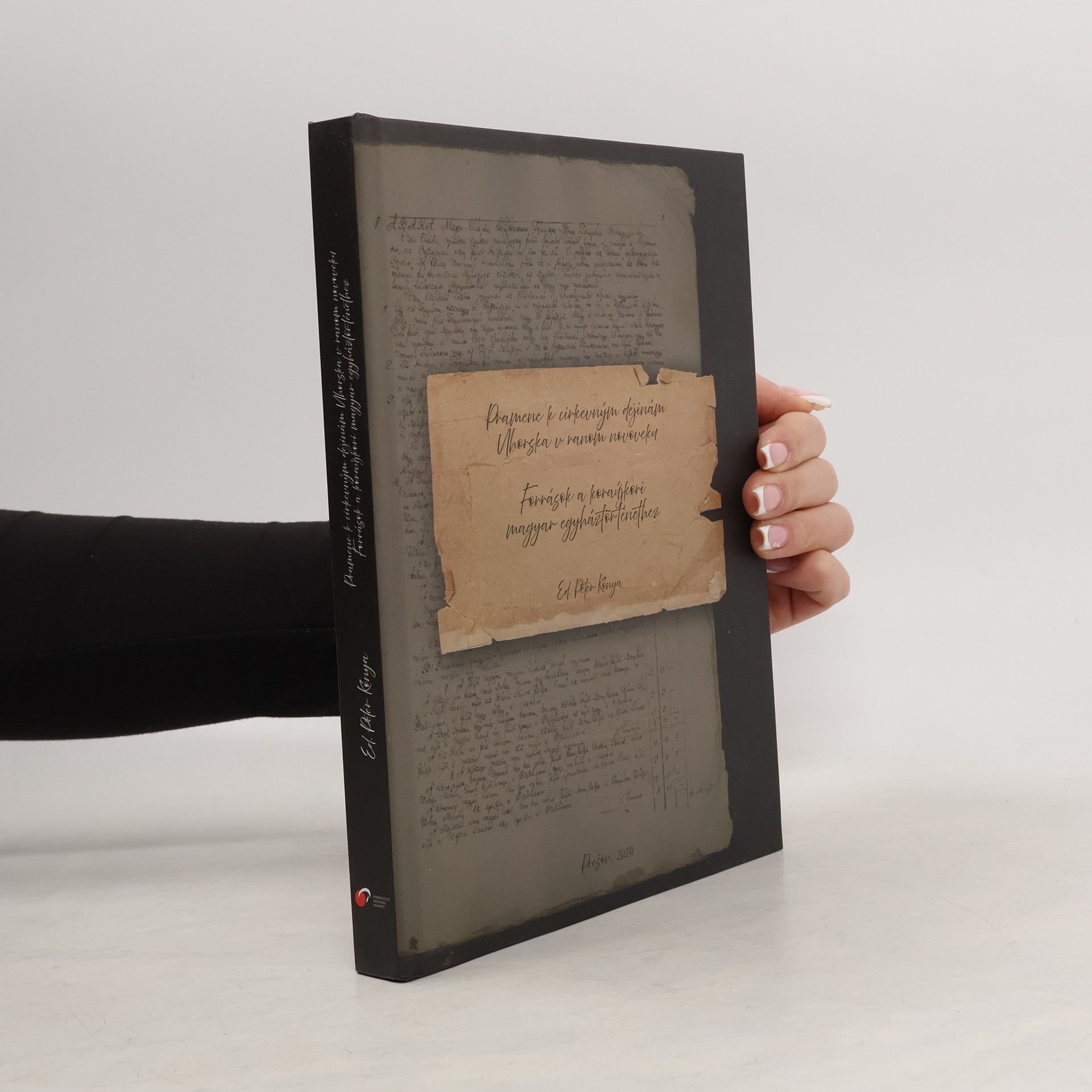 Peter Kónya Pramene o cirkevných dejinách Uhorska v ranom novoveku