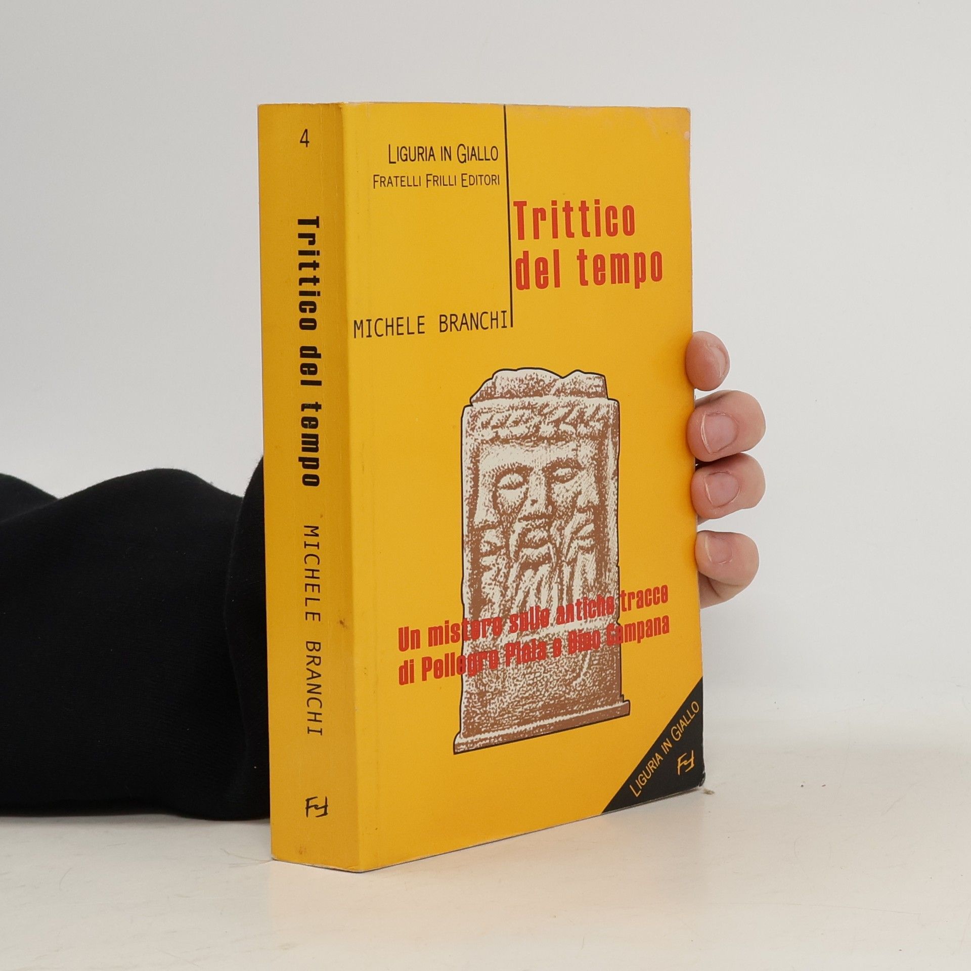 Michele Branchi Trittico del tempo. Un mistero sulle antiche tracce di Pellegro Piola e Dino Campana