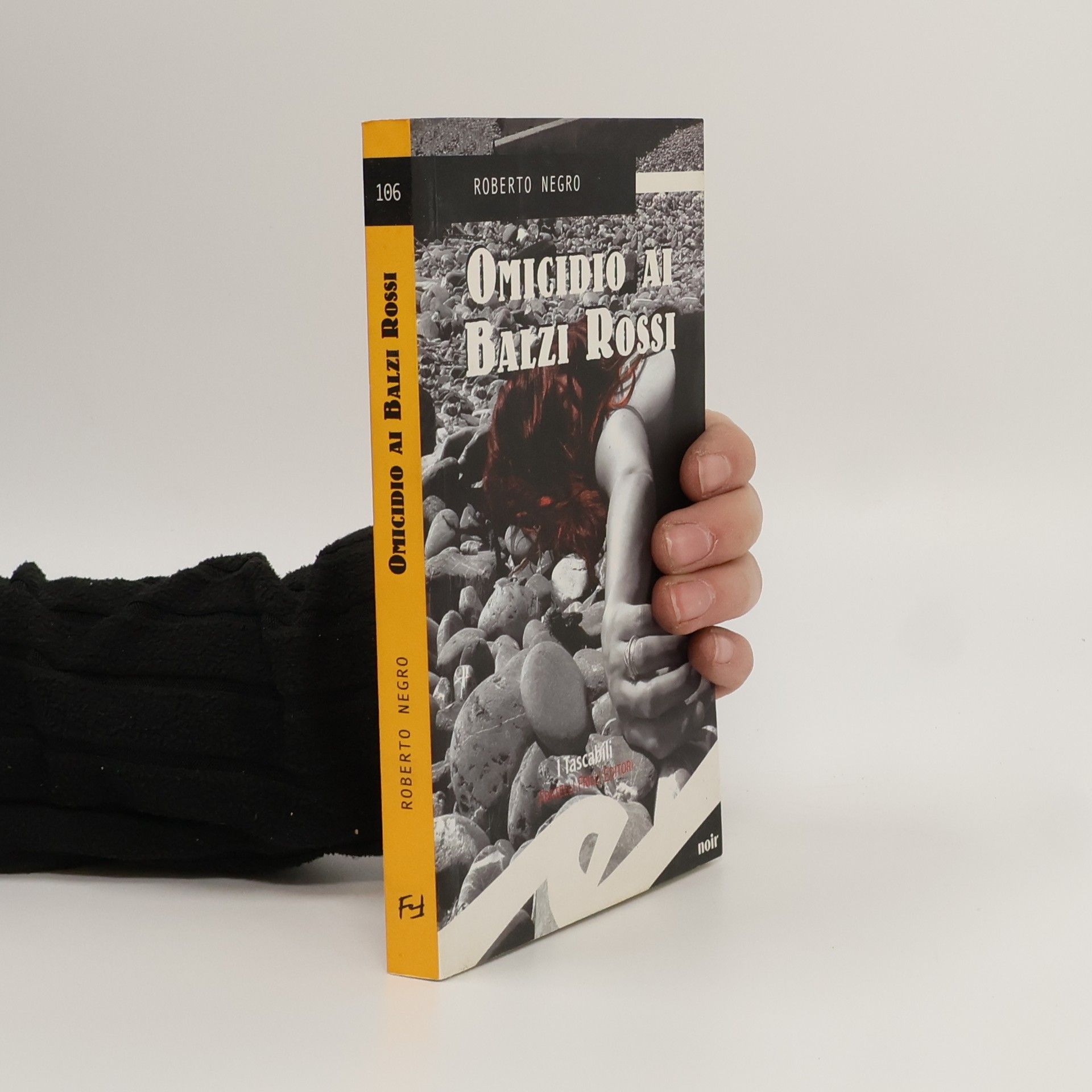 Roberto W. Dal Negro I Tascabili - 106: Omicidio ai Balzi Rossi. Un'indagine del commissario Scichilone