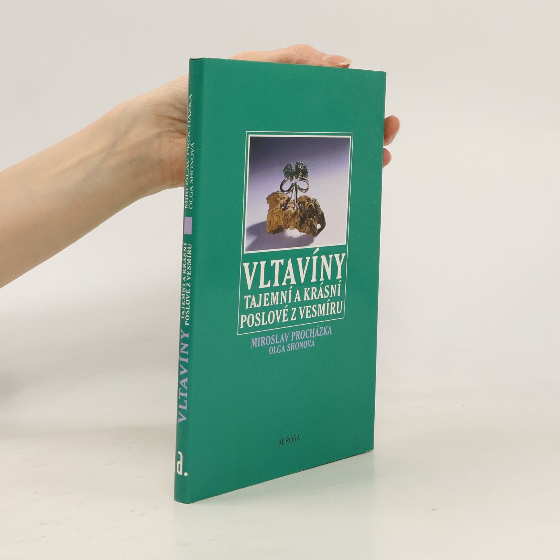 Miroslav Procházka Vltavíny: Tajemní a krásní poslové z vesmíru