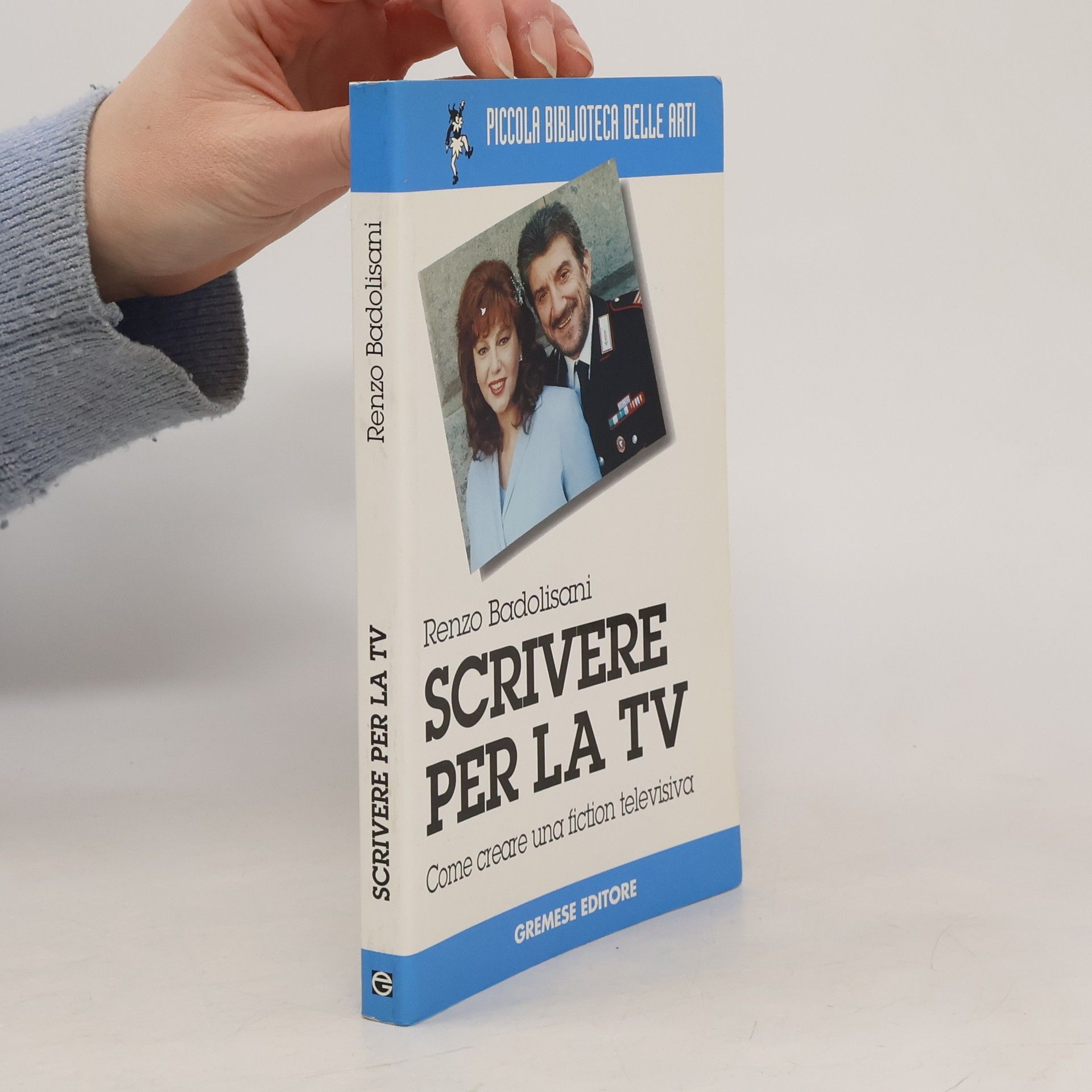 Renzo Badolisani Scrivere per la TV. Come creare una fiction televisiva