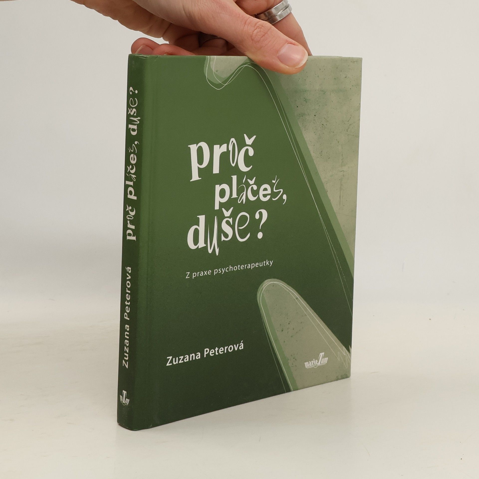 Zuzana Peterová Proč pláčeš, duše?