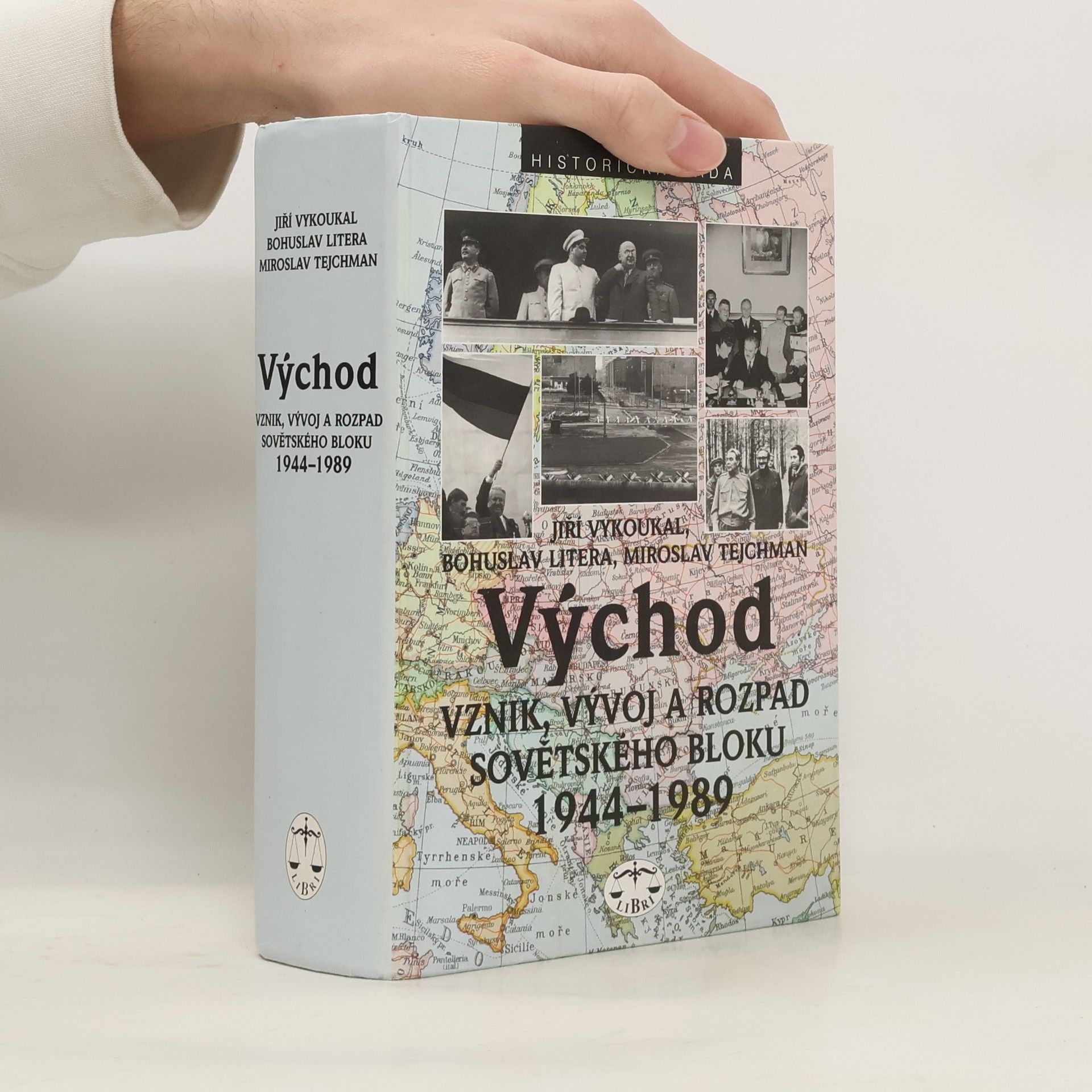 Východ. Vznik, vývoj a rozpad sovětského bloku 1944-1989